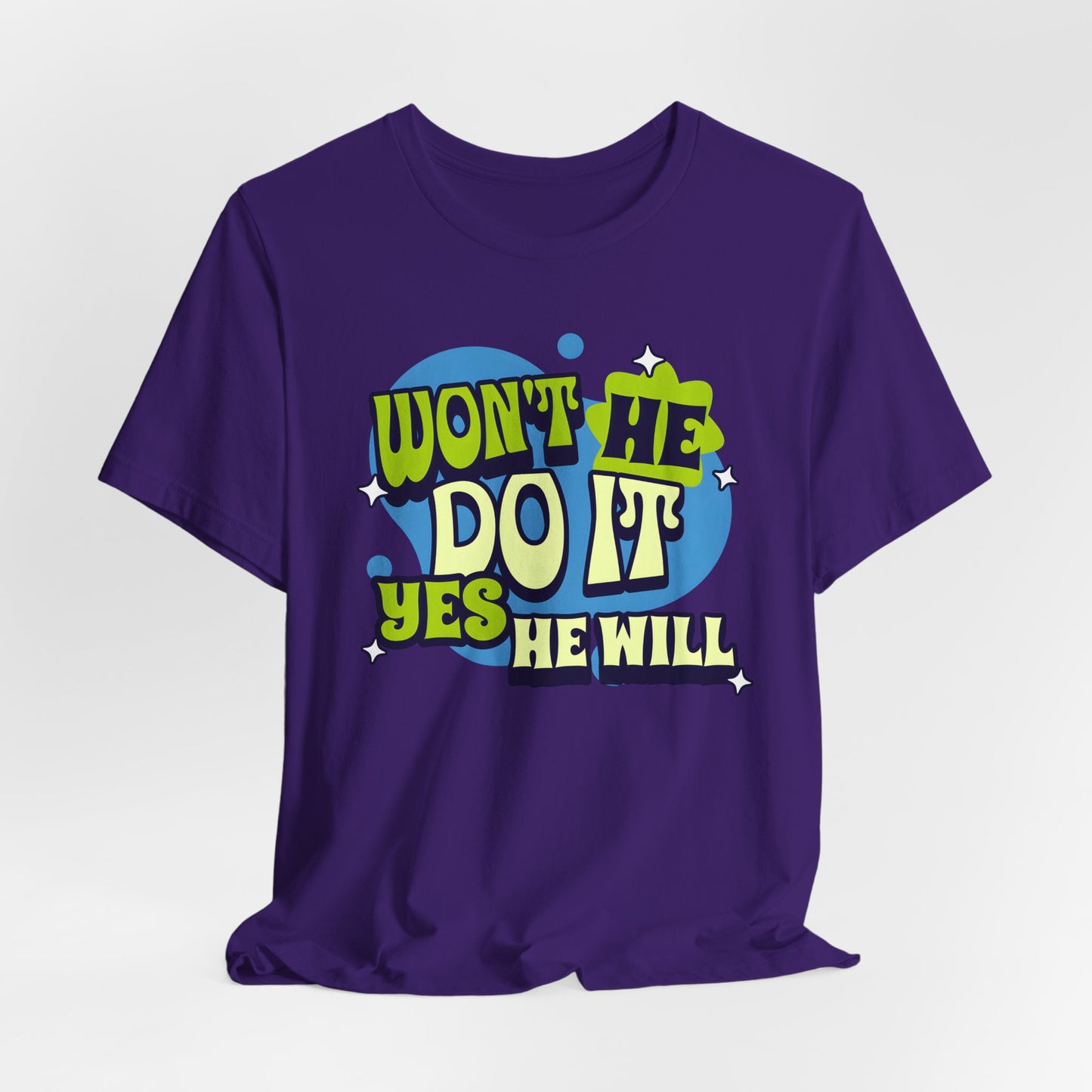 Won't He Do It Christian Motivational Tee
