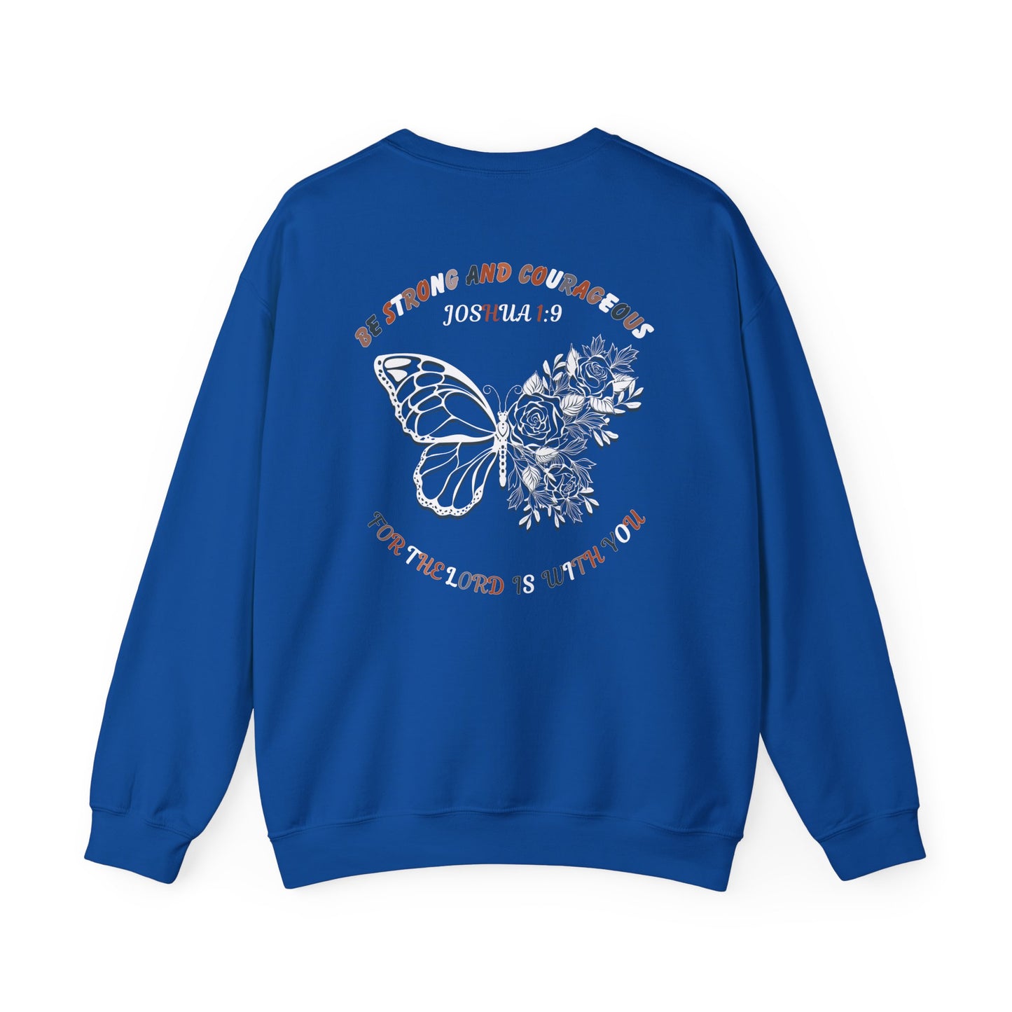 Be strong and courageous sweatshirt, faith sweatshirt, religious sweatshirt, butterfly sweatshirt, motivational shirt, gift for her,