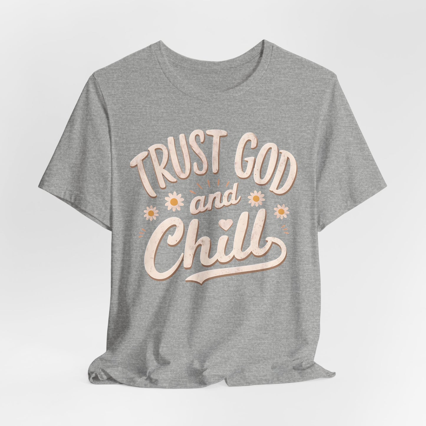 Trust God and Chill Tee, faith shirt, religious shirt, Jesus Tee, Christian Apparel