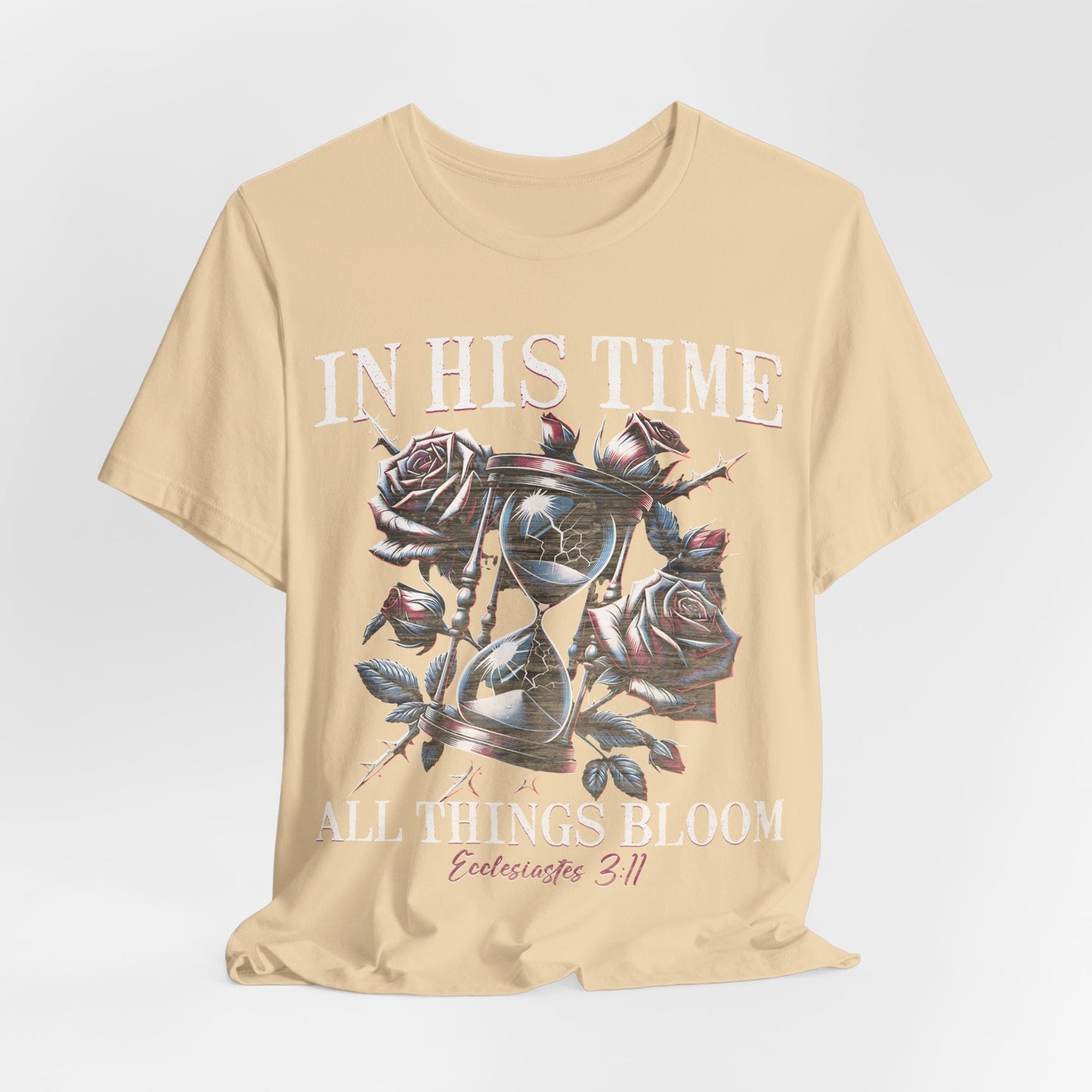 Christian Faith Unisex Tee, In His Time All Things Bloom Shirt, Religious Tee, Inspirational Clothing, Christian Shirt