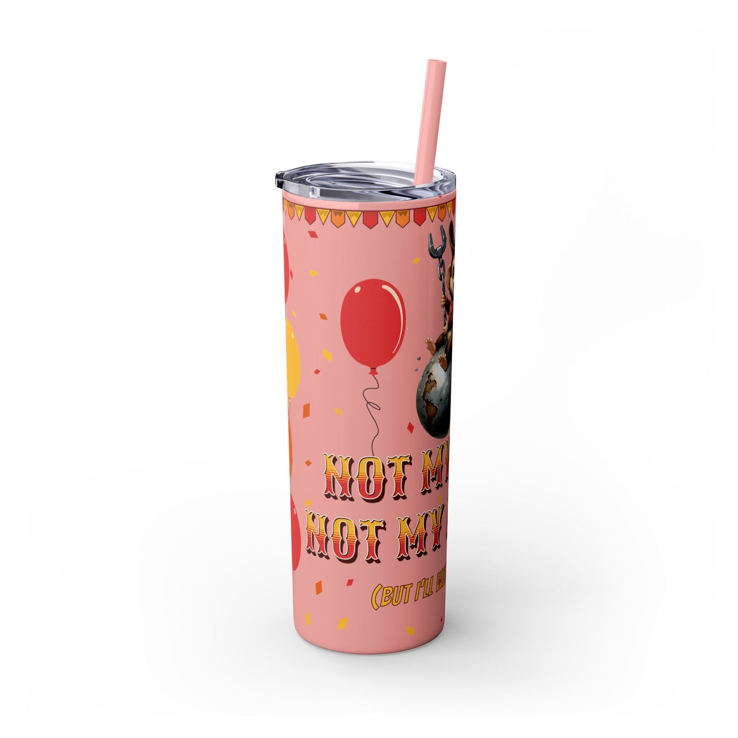 Not my circus Tumbler with Straw - 20oz - Fun Monkey & Balloon Design