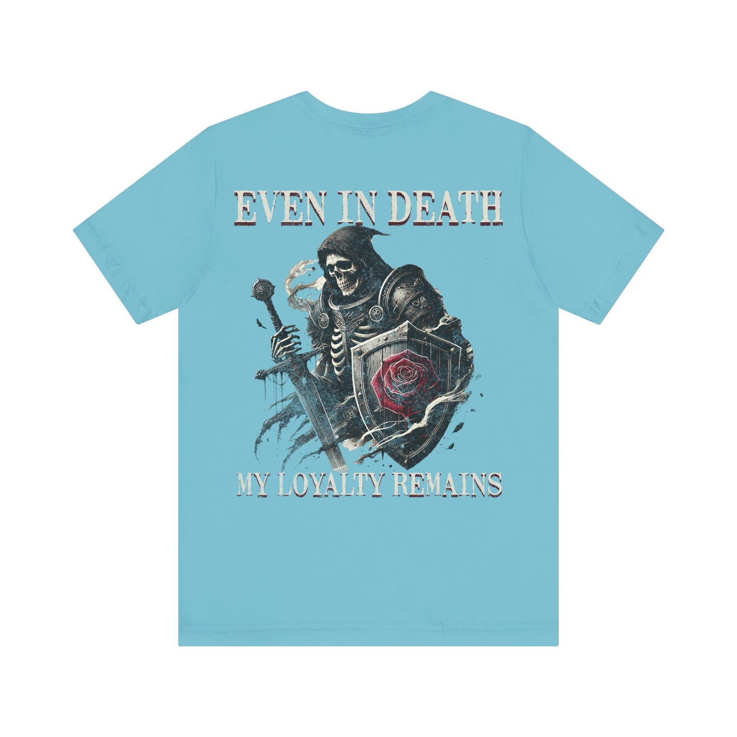 Skeleton Rose  Tee-Even in death, my loyalty remains