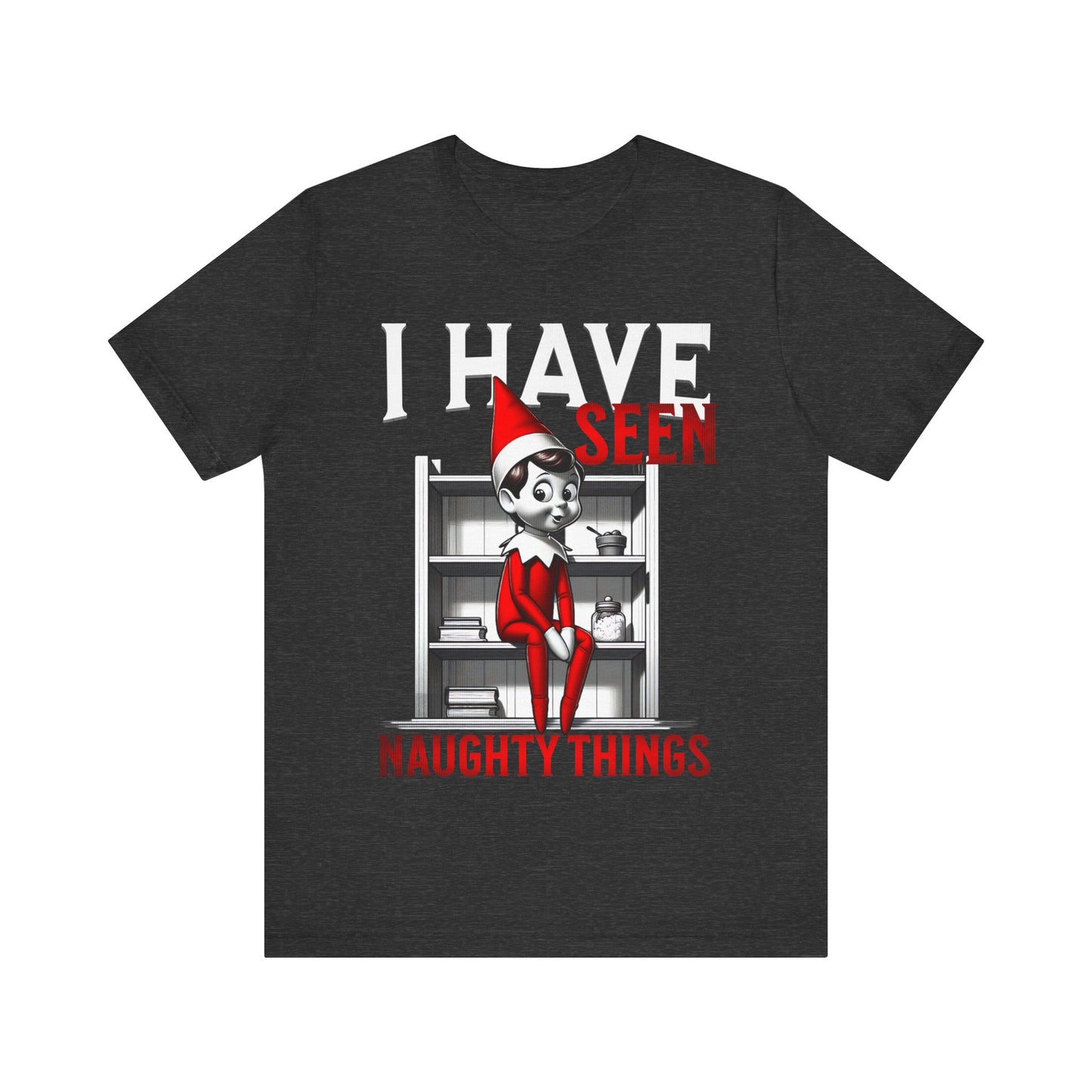 Elf on the Shelf Tee - 'I've Seen Naughty Things'