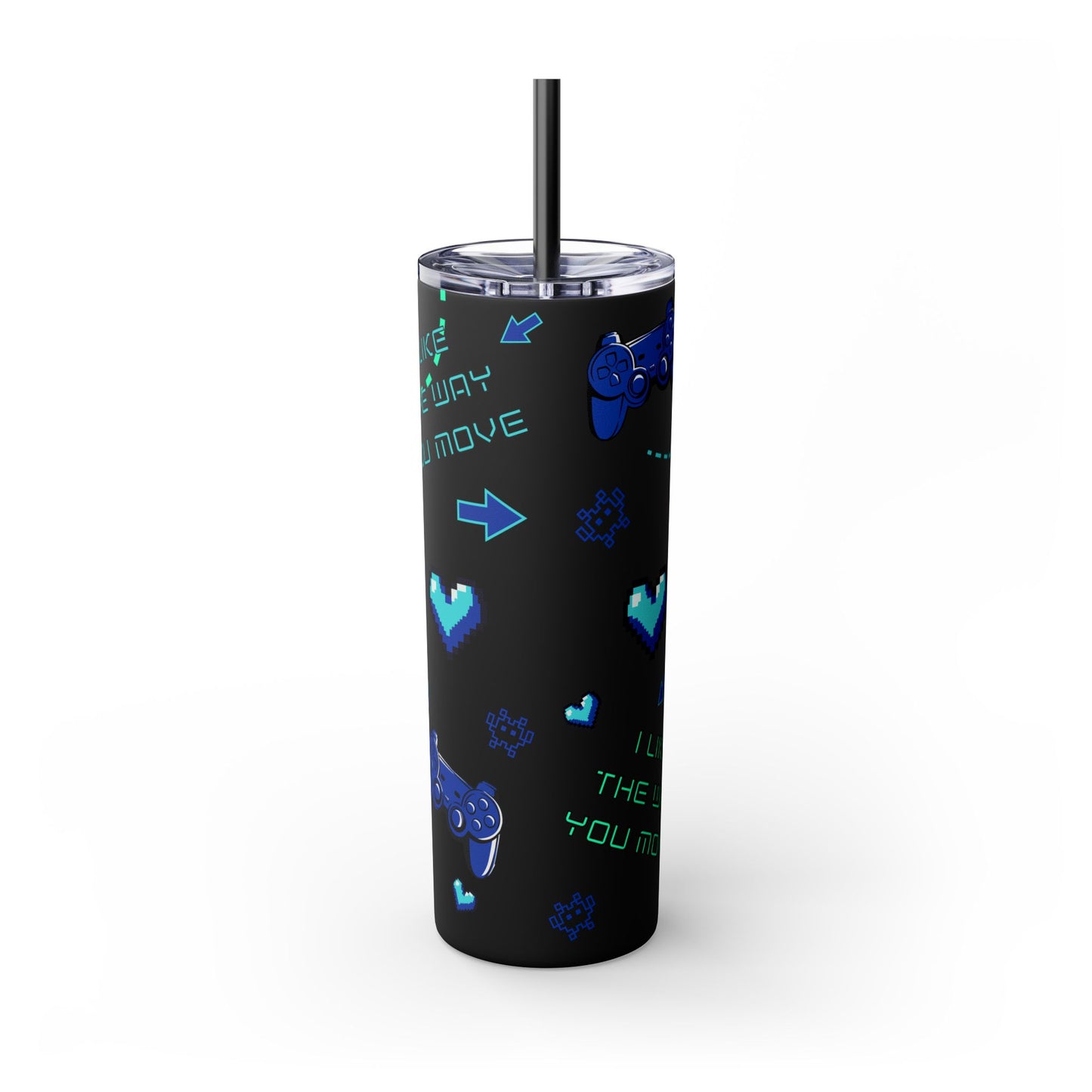 I like the way you move Tumbler Skinny Console Gamer