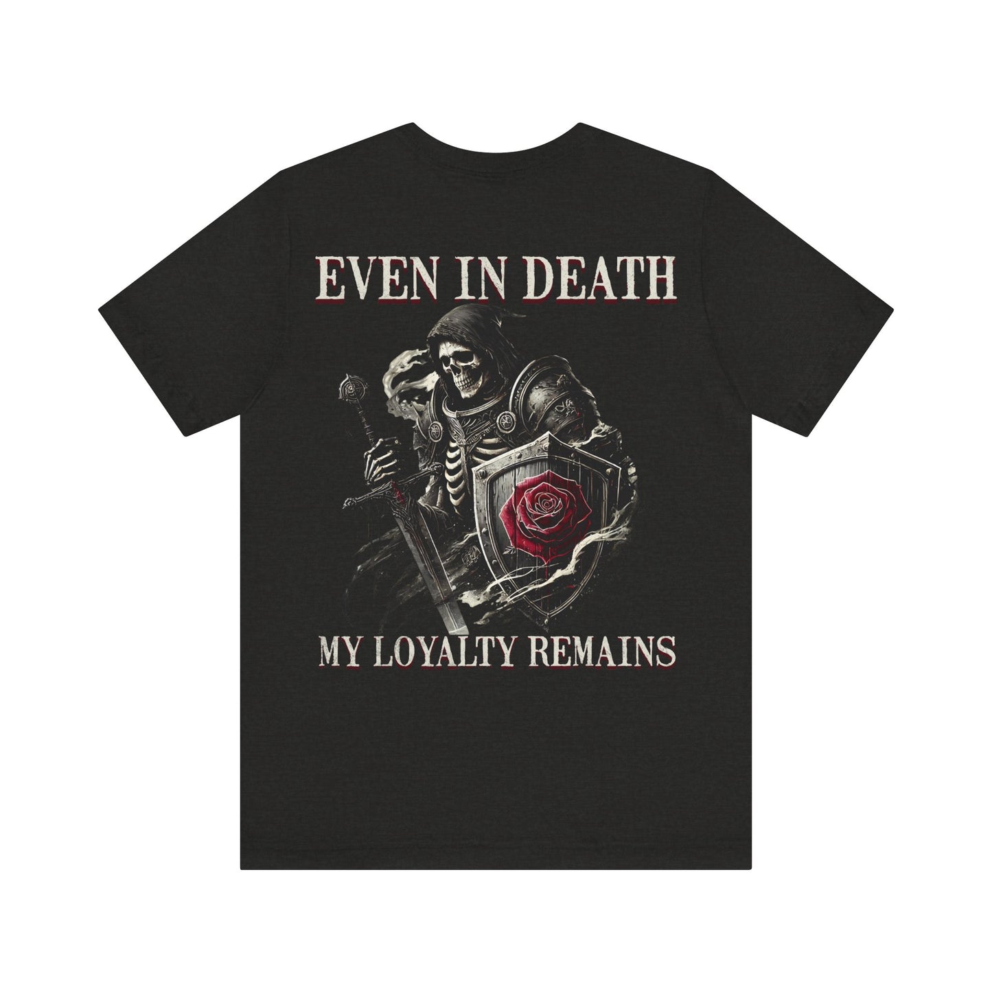 Skeleton Rose  Tee-Even in death, my loyalty remains