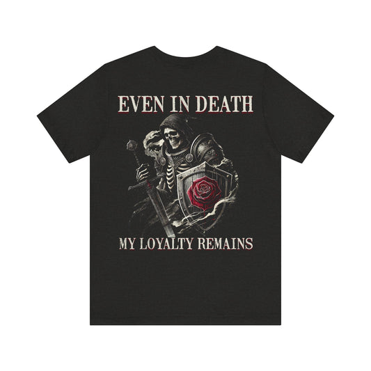 Skeleton Rose  Tee-Even in death, my loyalty remains
