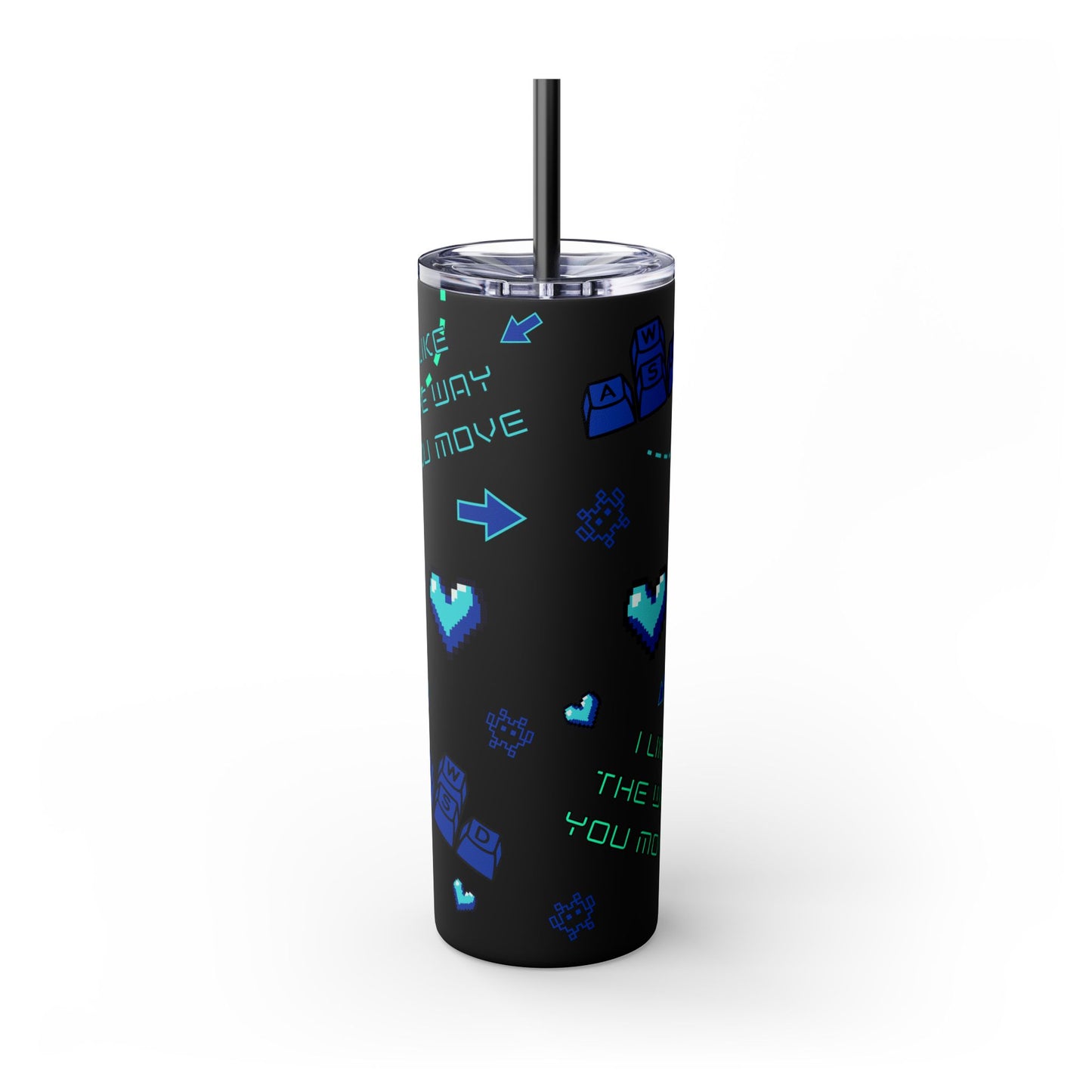 Gaming Tumbler - I Like the Way You Move, 20oz Skinny Tumbler with Straw