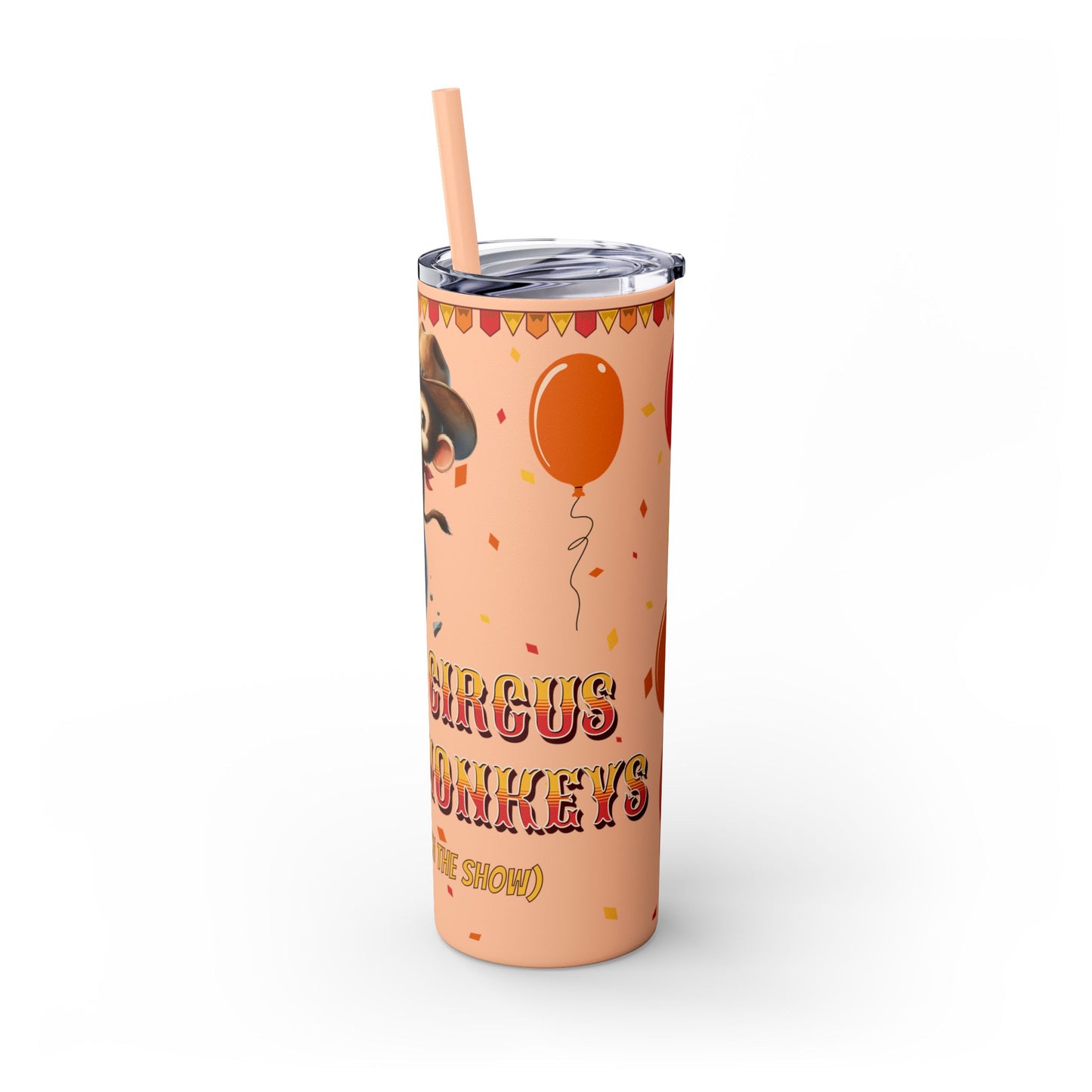Not my circus Tumbler with Straw - 20oz - Fun Monkey & Balloon Design