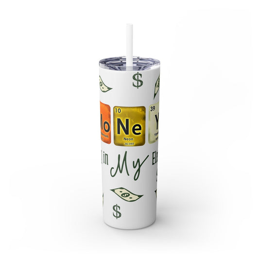 Money-Themed Skinny Tumbler with Straw | 20oz | Chemistry Elements Design