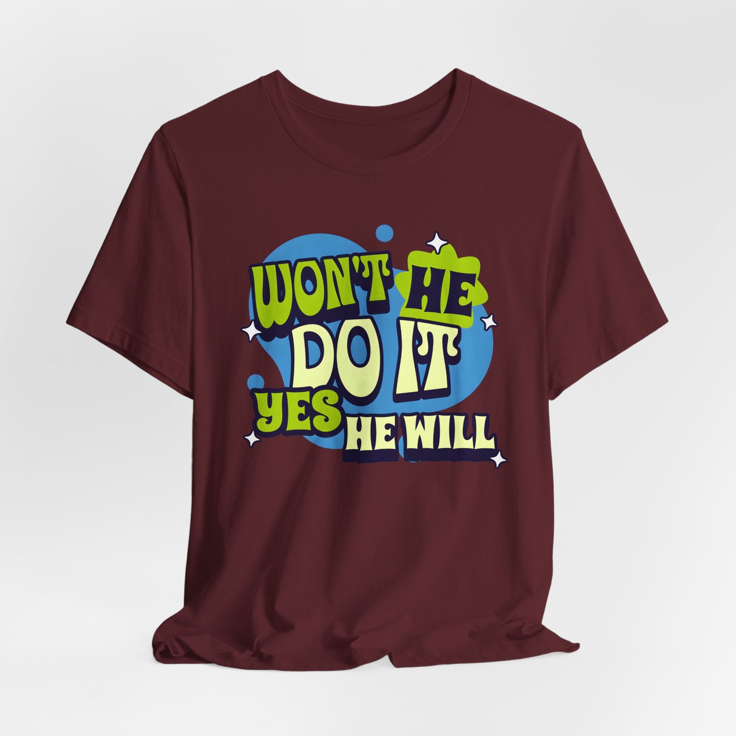 Won't He Do It Christian Motivational Tee