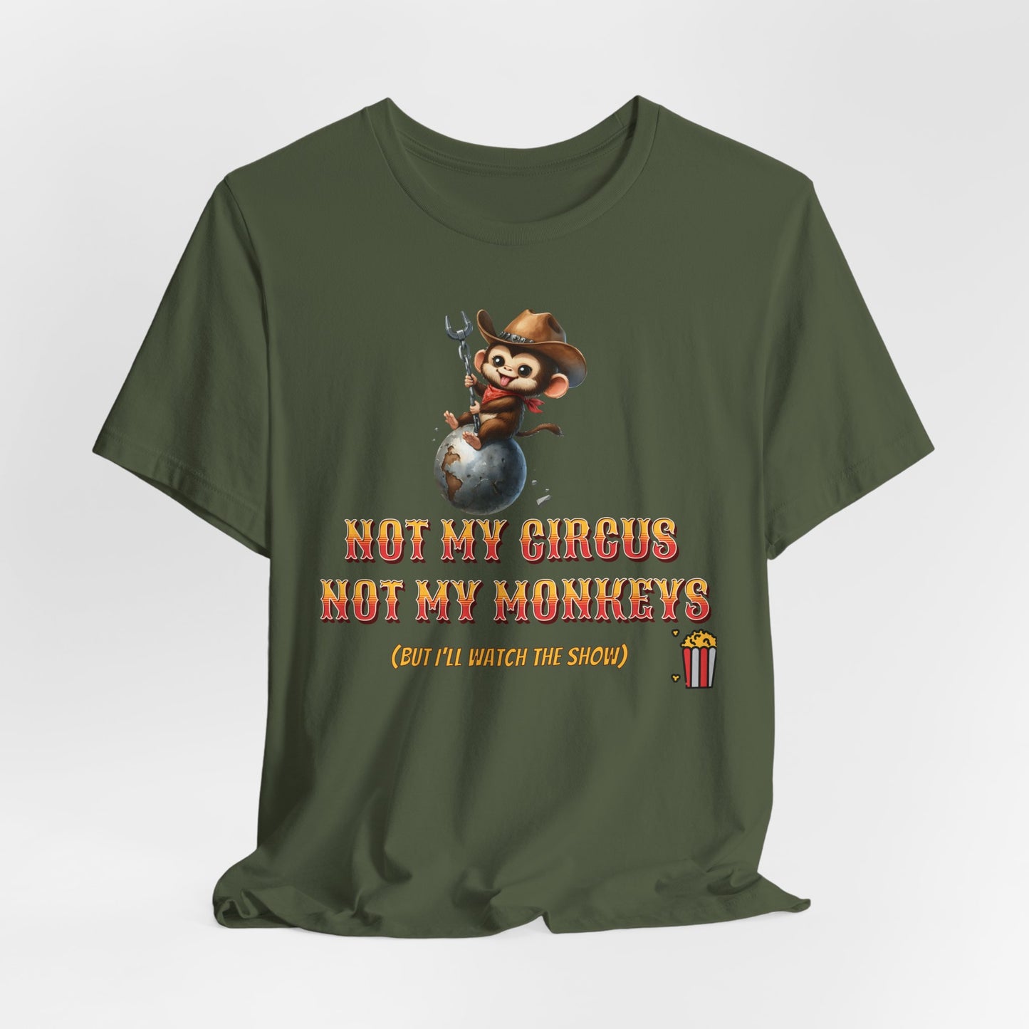 Funny Cowboy Monkey T-Shirt - "Not My Circus, Not My Monkeys"