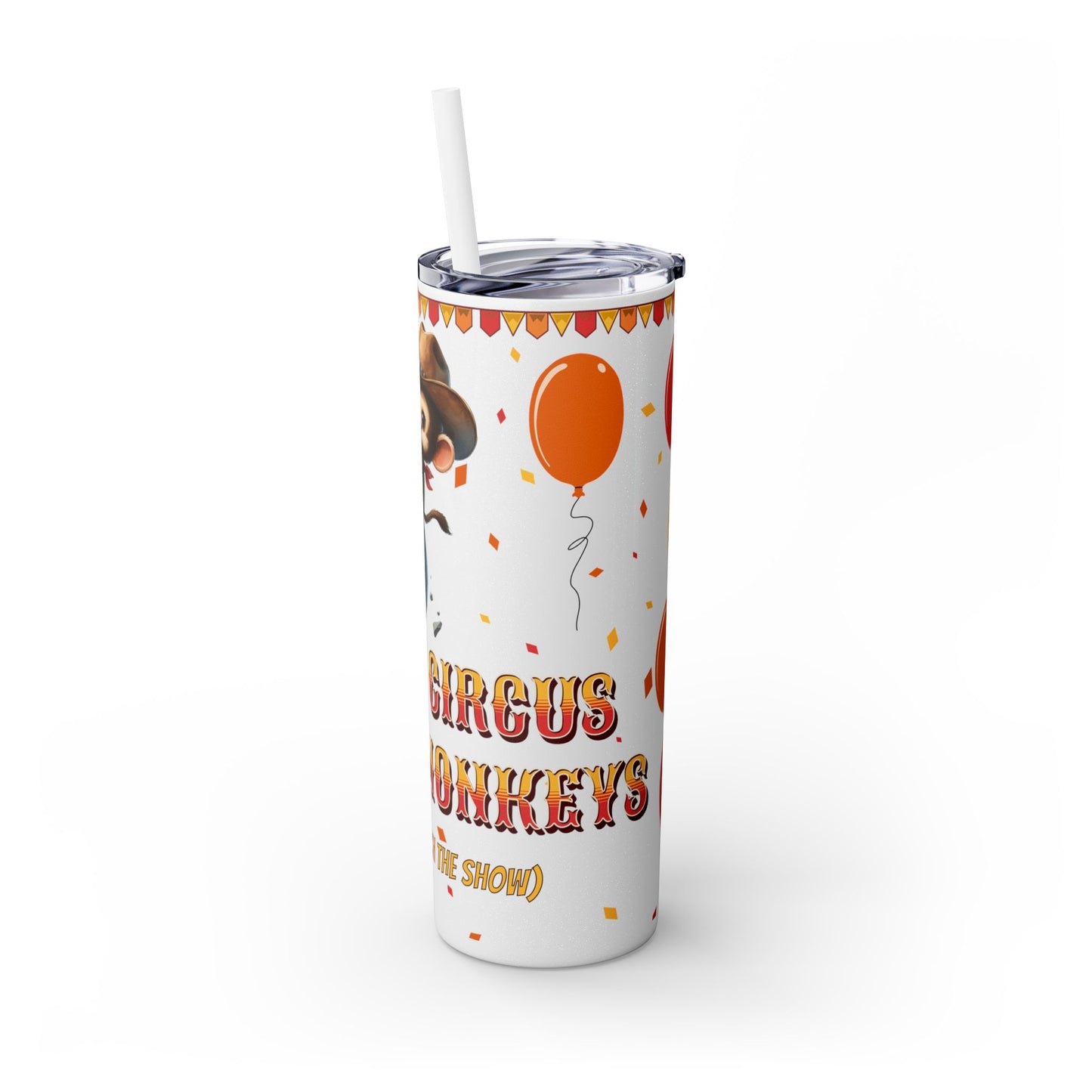 Not my circus Tumbler with Straw - 20oz - Fun Monkey & Balloon Design