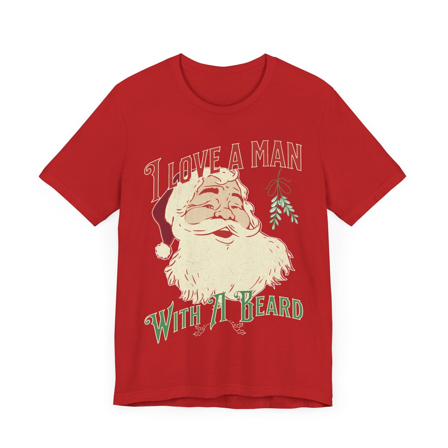 I love a man with a beard, Santa beard, 2023 christmas shirt, cheerful santa, gift for christmas, santa beard, gift for her, custom shirt,