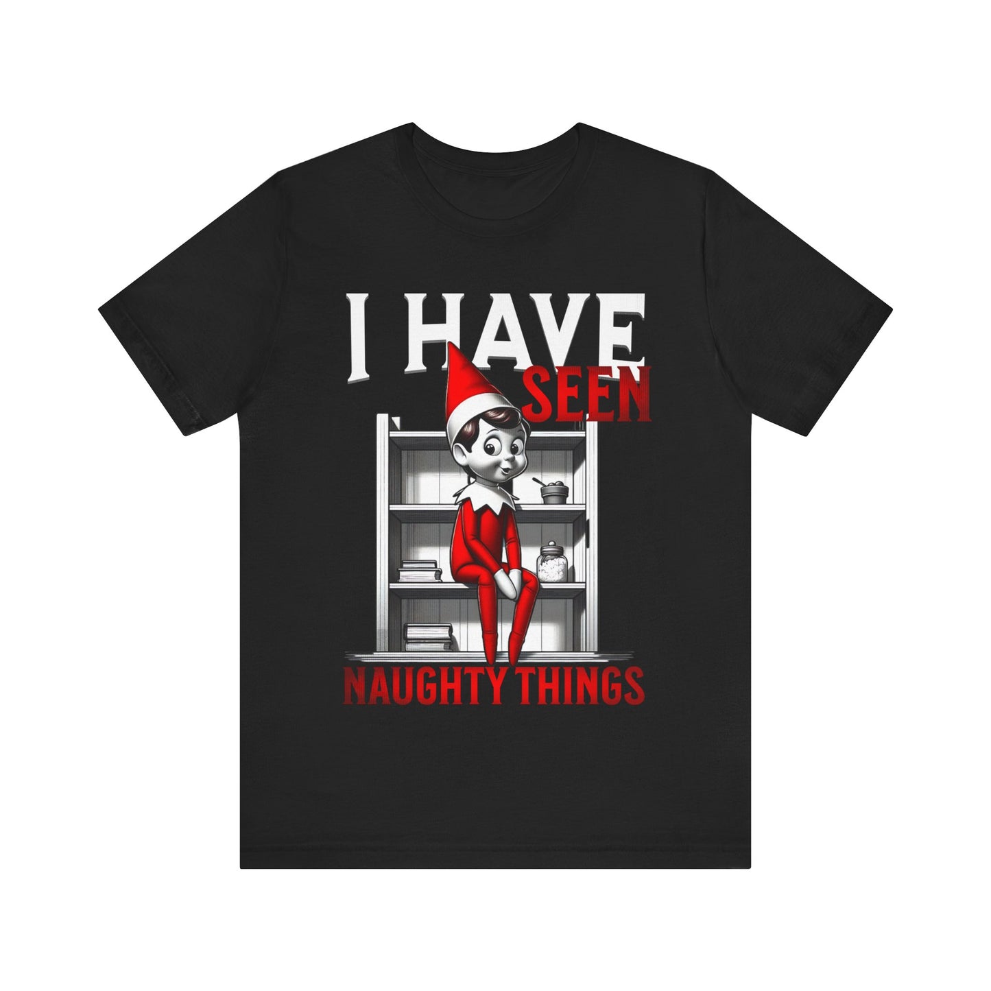 Elf on the Shelf Tee - 'I've Seen Naughty Things'