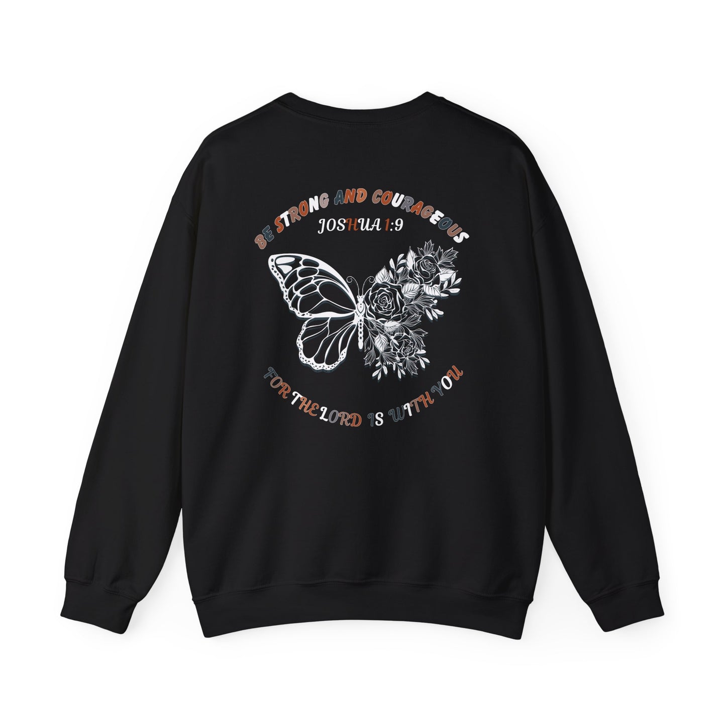 Be strong and courageous sweatshirt, faith sweatshirt, religious sweatshirt, butterfly sweatshirt, motivational shirt, gift for her,