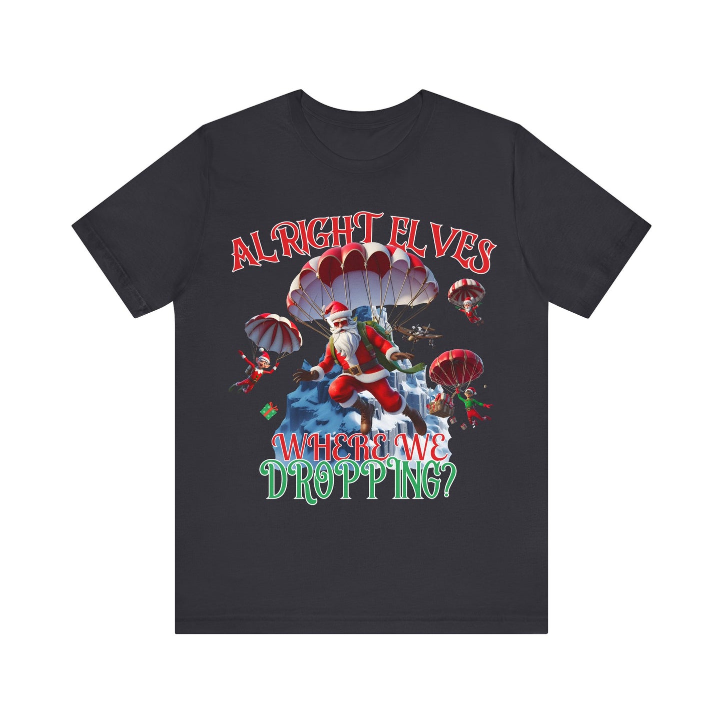 Santa tshirt, gaming shirt, Where are we dropping elves, gift for him, elf shirt, santa shirt,battle royal shirt, gift for her, kids tee,