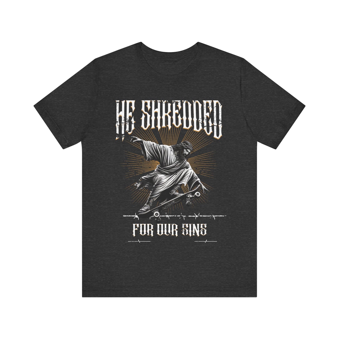 Skateboarding Jesus Tee - He Shredded For Our Sins
