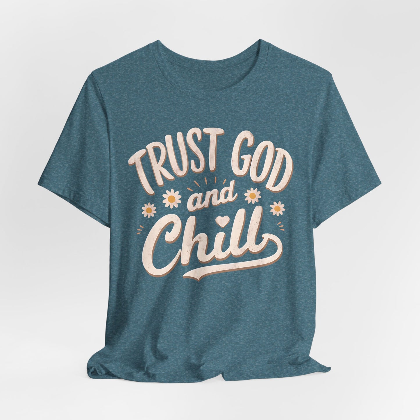 Trust God and Chill Tee, faith shirt, religious shirt, Jesus Tee, Christian Apparel