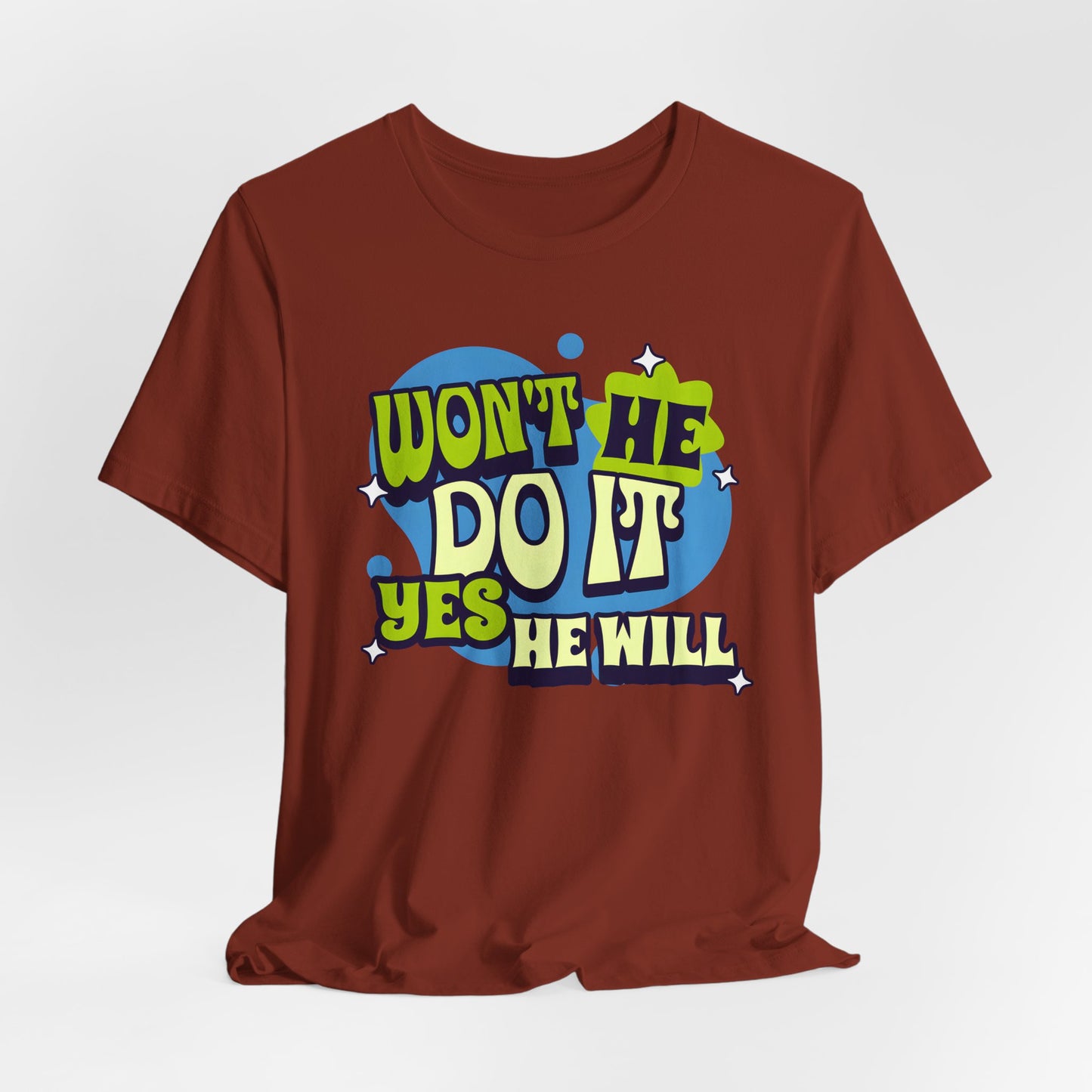 Won't He Do It Christian Motivational Tee