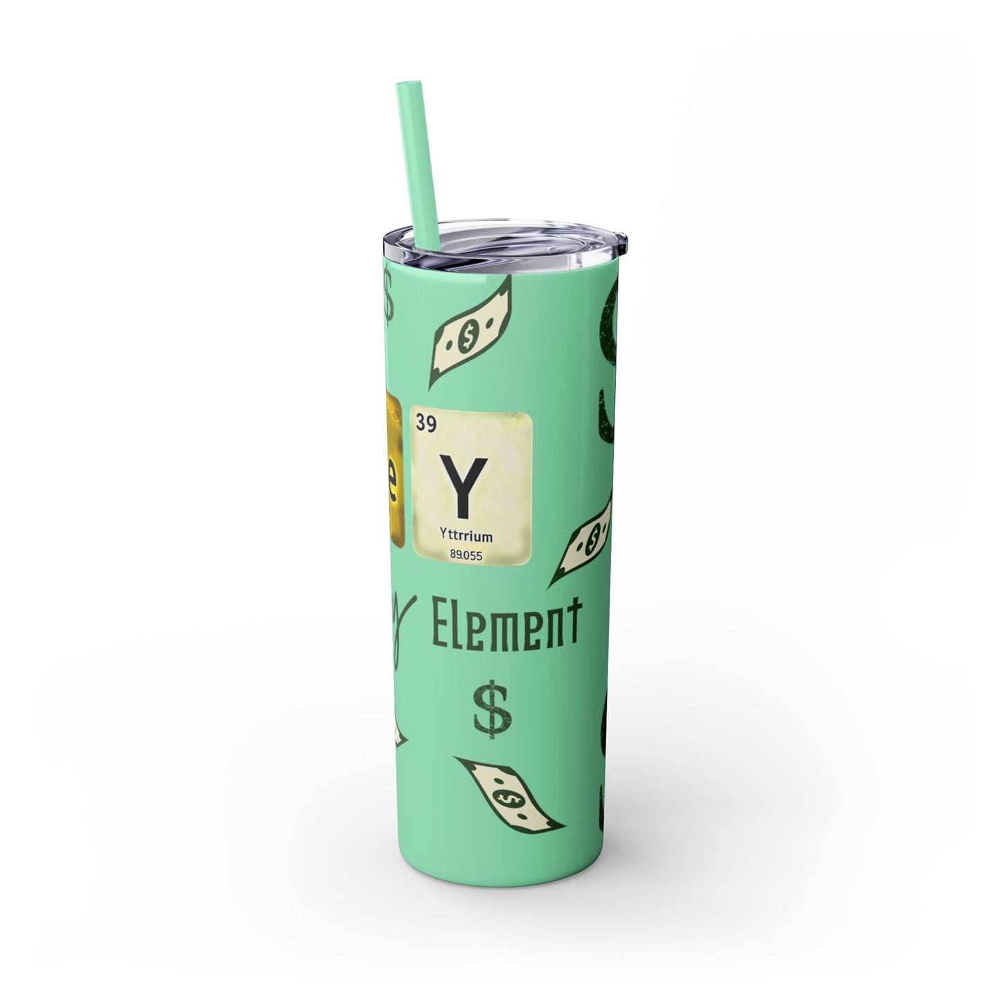 Money-Themed Skinny Tumbler with Straw | 20oz | Chemistry Elements Design