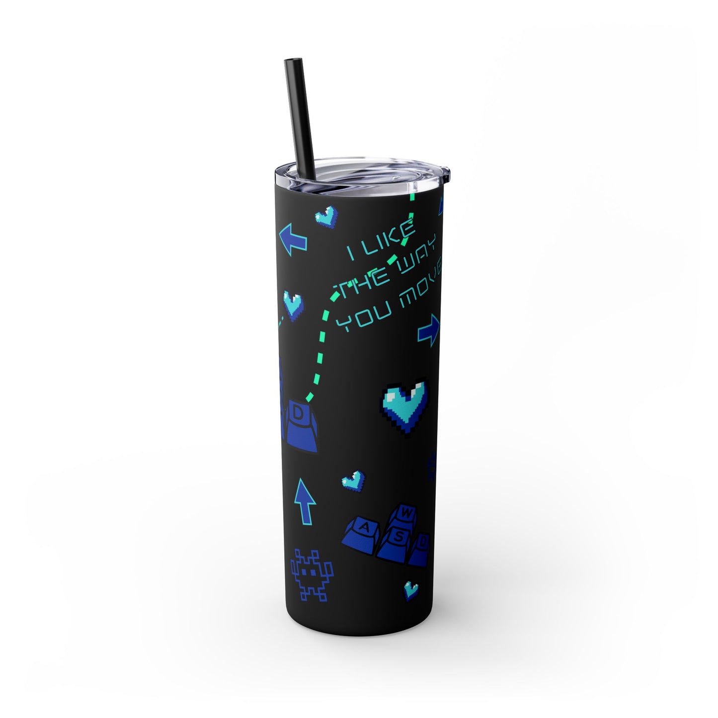 Gaming Tumbler - I Like the Way You Move, 20oz Skinny Tumbler with Straw