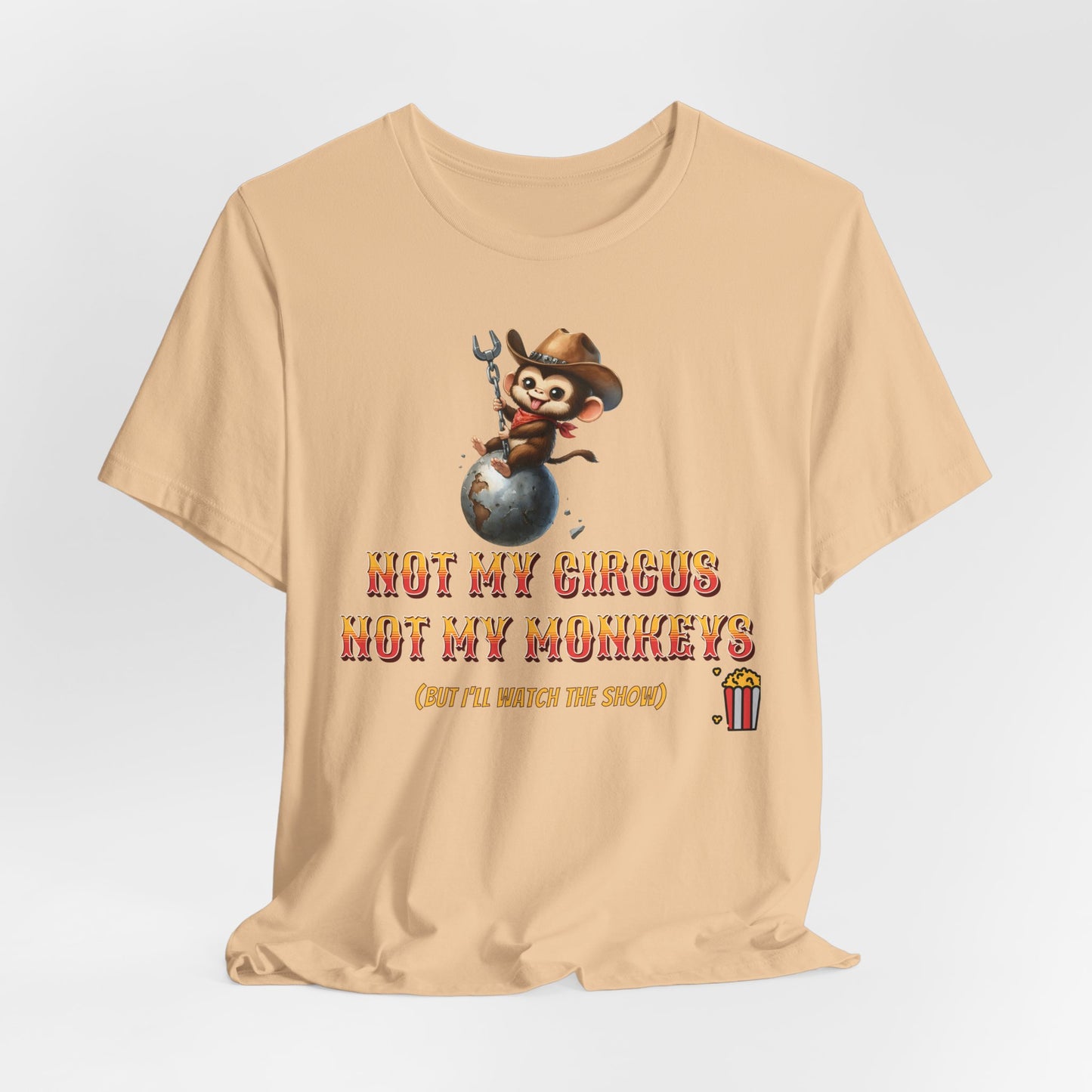 Funny Cowboy Monkey T-Shirt - "Not My Circus, Not My Monkeys"