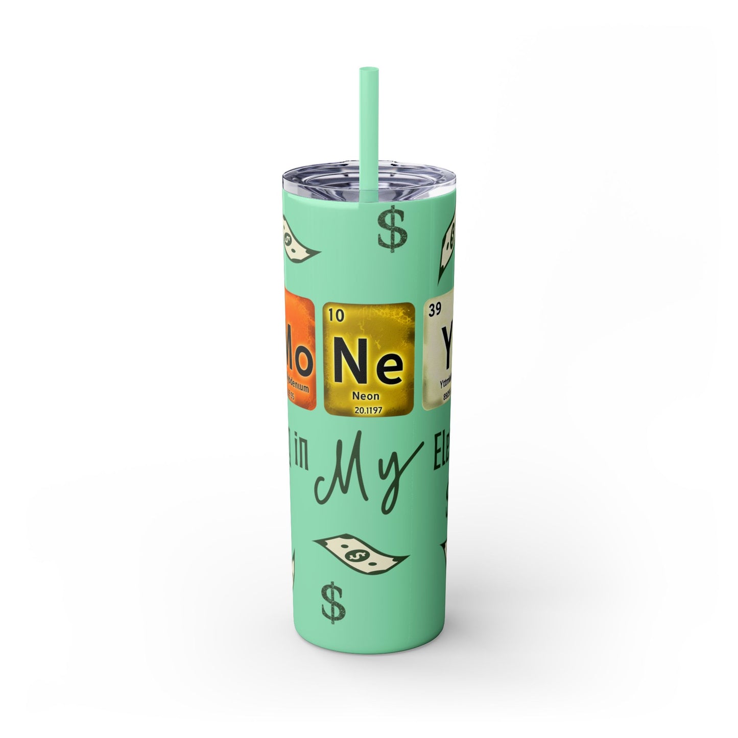 Money-Themed Skinny Tumbler with Straw | 20oz | Chemistry Elements Design