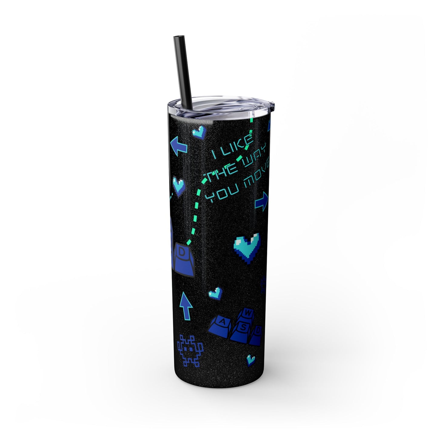 Gaming Tumbler - I Like the Way You Move, 20oz Skinny Tumbler with Straw