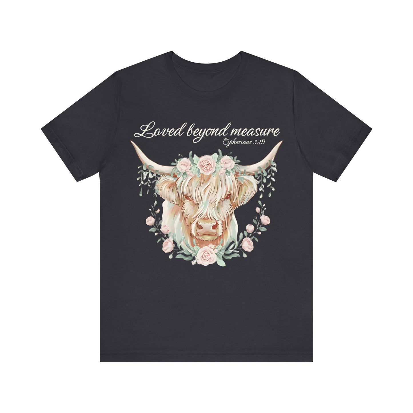 Highland Cow Unisex Tee - Loved Beyond Measure, Ephesians 3:19
