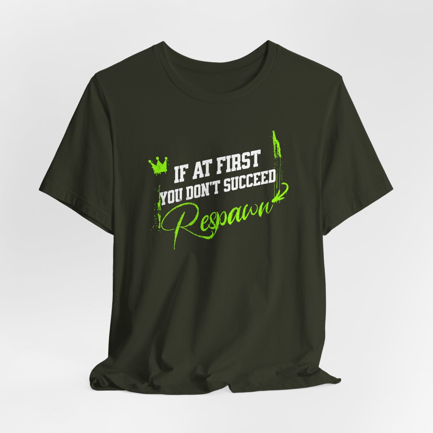 Gaming Tee - 'If at First You Don't Succeed, Respawn'