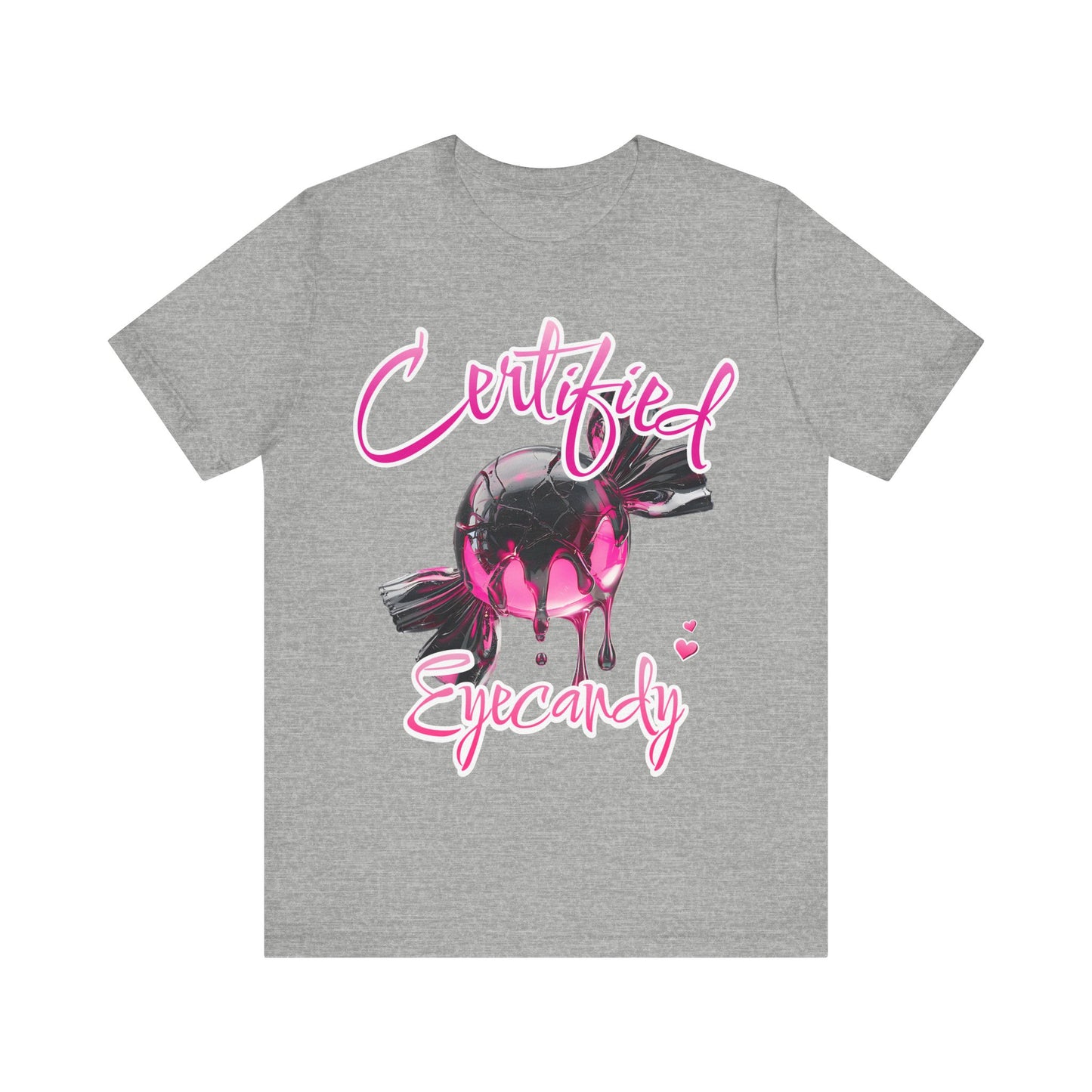 Certified Eye Candy Unisex Tee, Valentines Day Shirt, Girl Woman Gift, Short Sleeve Jersey Top