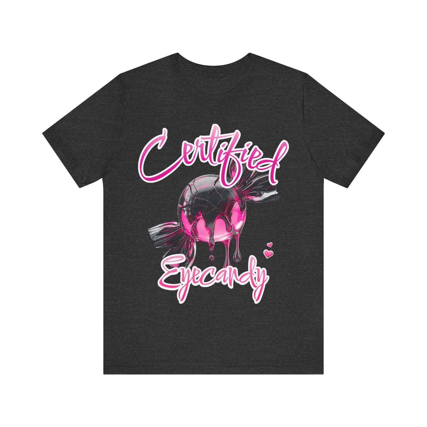 Certified Eye Candy Unisex Tee, Valentines Day Shirt, Girl Woman Gift, Short Sleeve Jersey Top