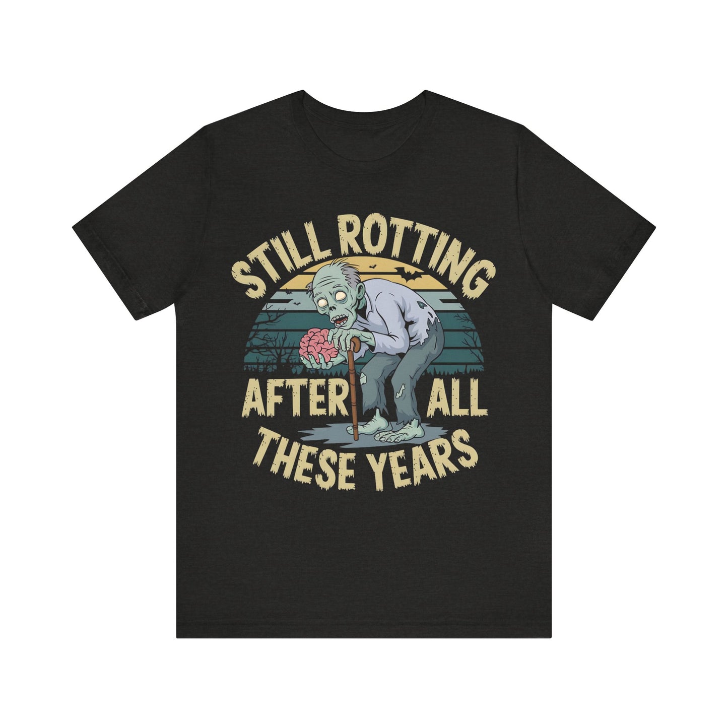 Still Rotting After All These Years" Old Zombie T-Shirt