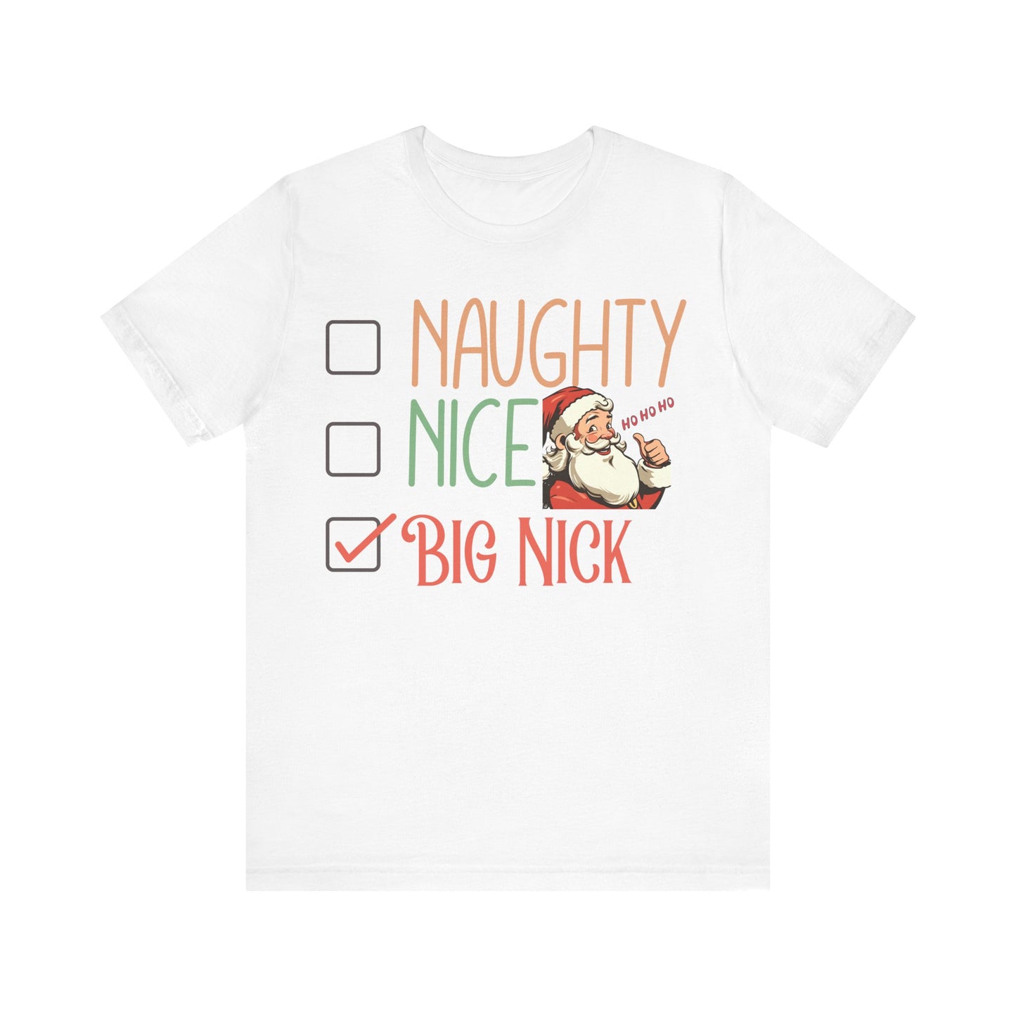 Naughty Nice Tshirt, Naughty or Nice Tee Shirt, naughty nice, big nick, santa tee, naughty tee, christmas tee, funny t-shirt,gift for him