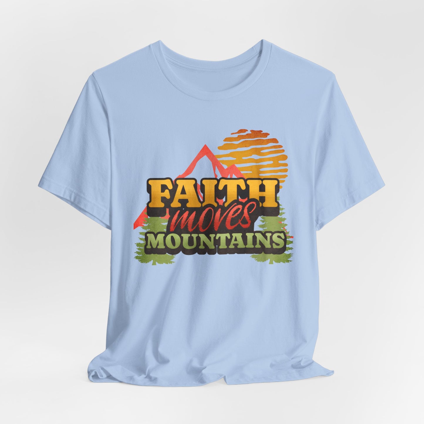 Faith Moves Mountains Tee