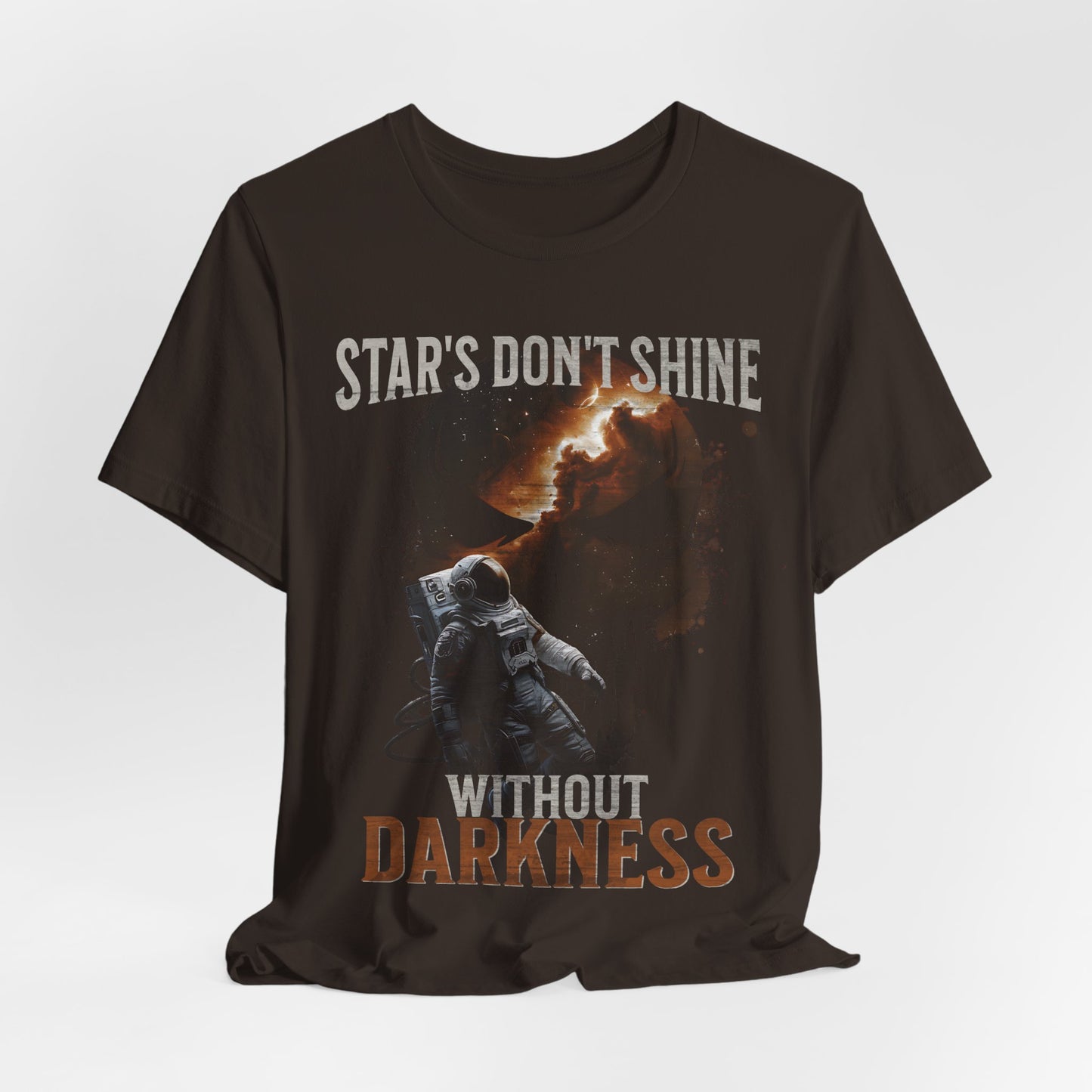 Sci Fi Astronaut Motivational Tee, Stars Galaxy Graphic Shirt, Inspirational Clothing, Dark Space Tee, Outer Space,