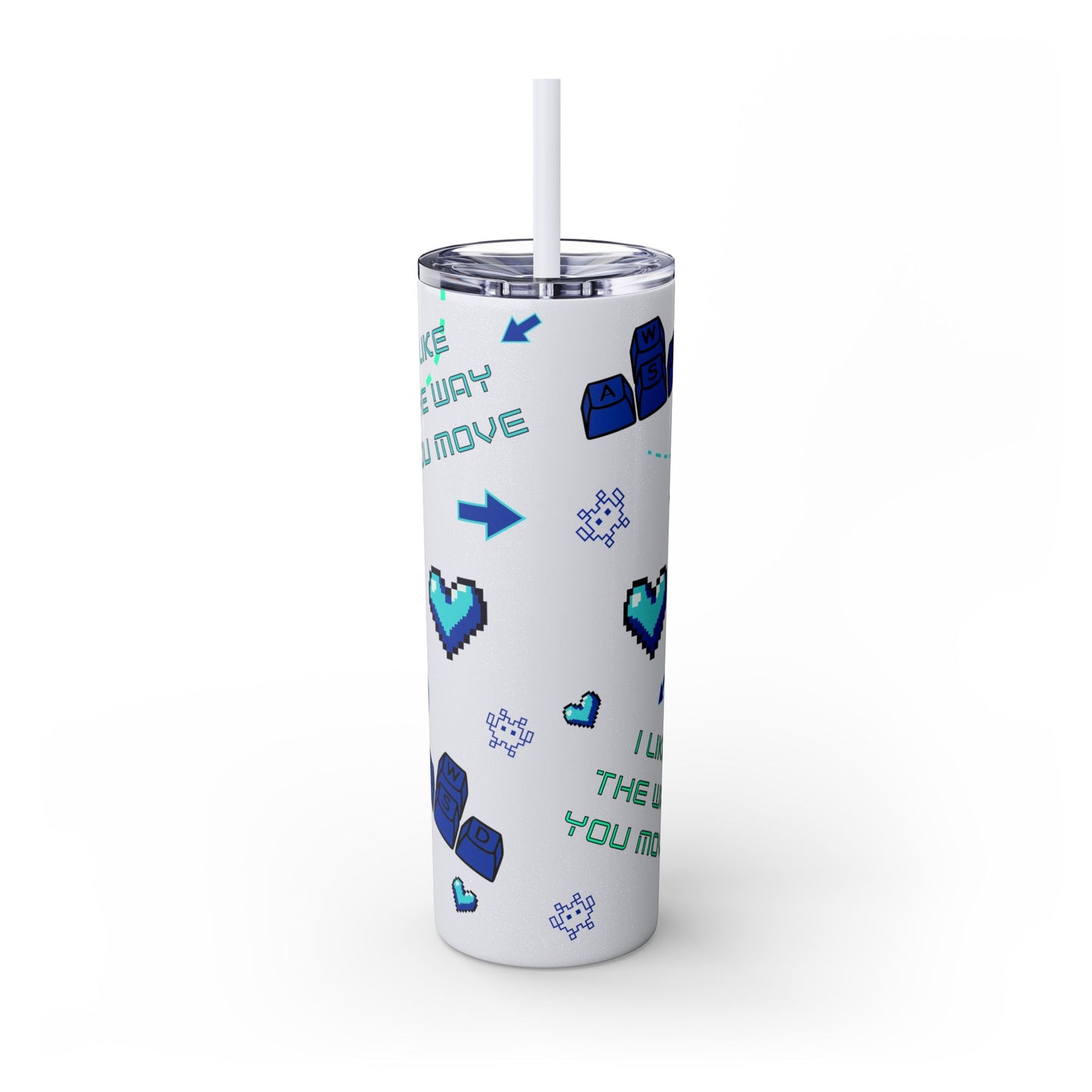 Gaming Tumbler - I Like the Way You Move, 20oz Skinny Tumbler with Straw