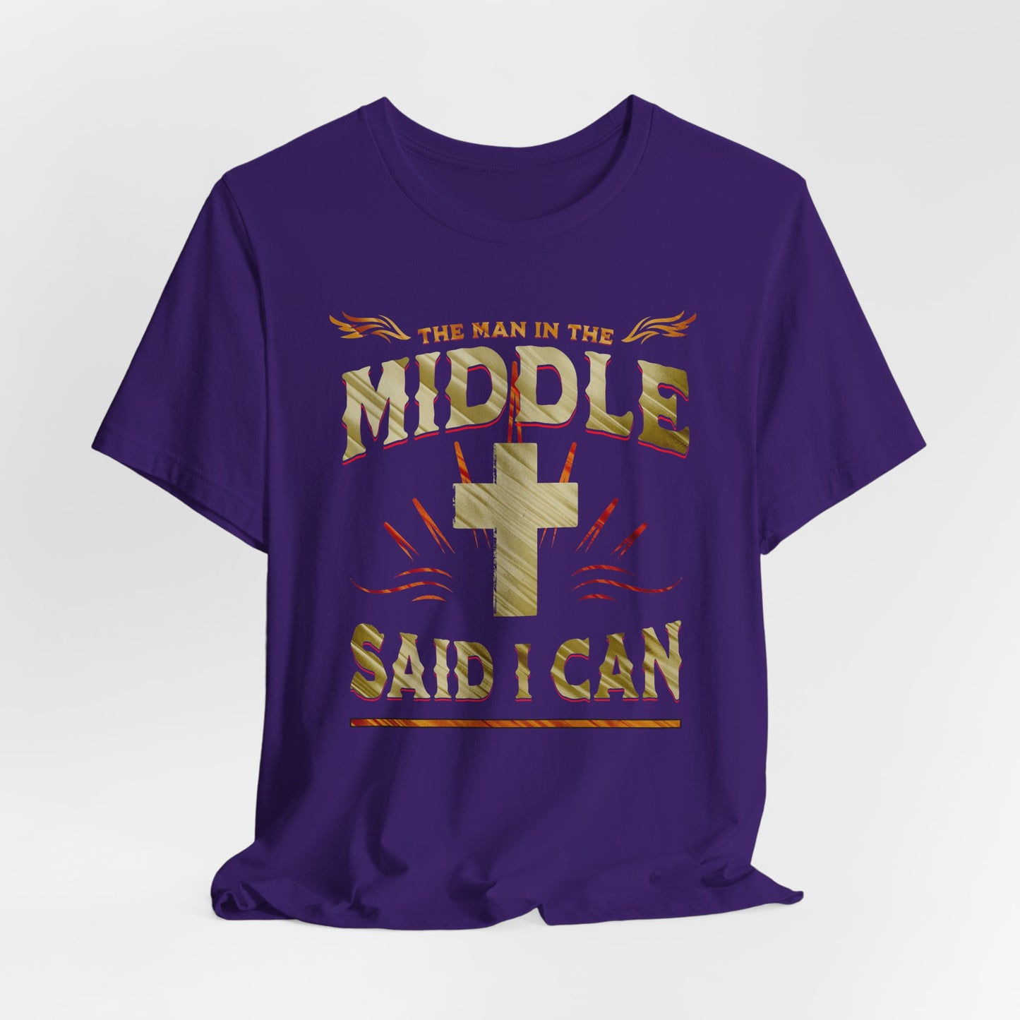Christian T-Shirt with 'the man in the middle said I can'