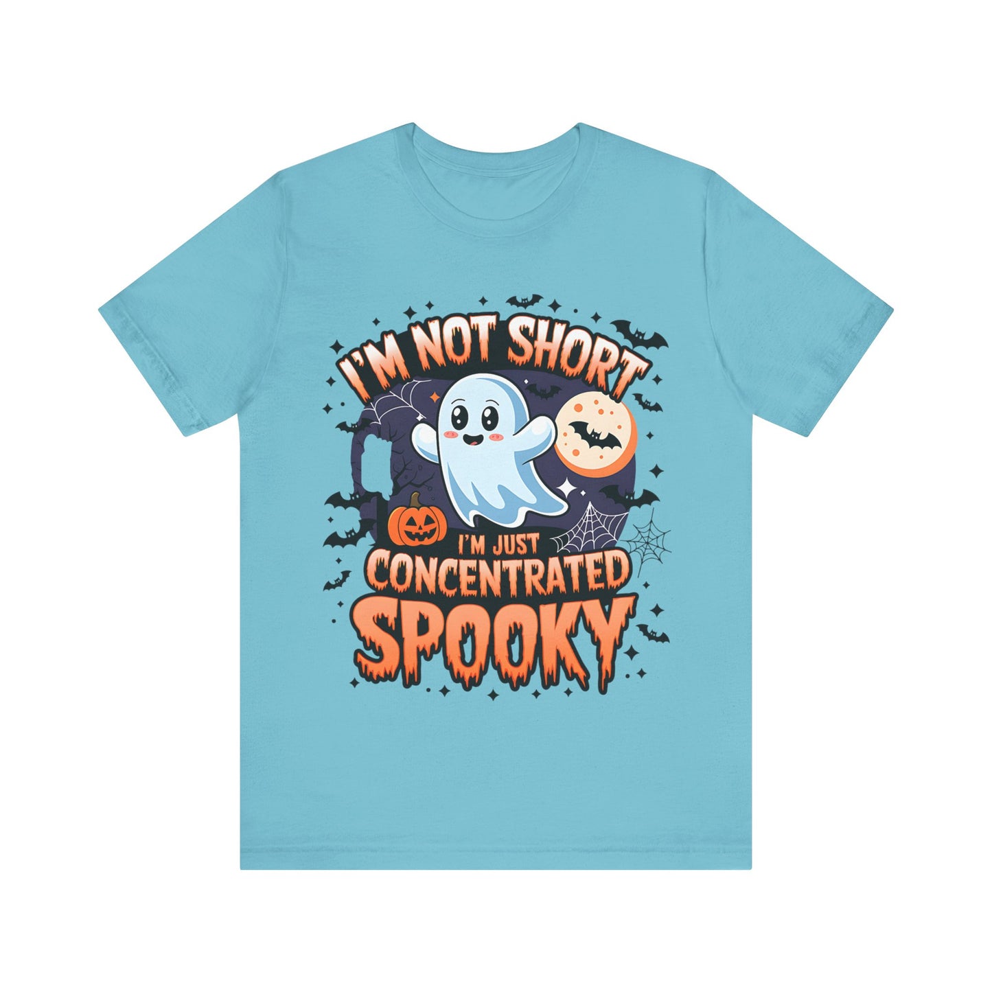 Halloween Ghost T-Shirt- I'm not short I'm concentrated spooky