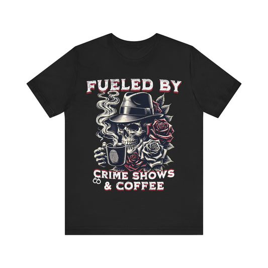 Crime Shows and Coffee T-Shirt