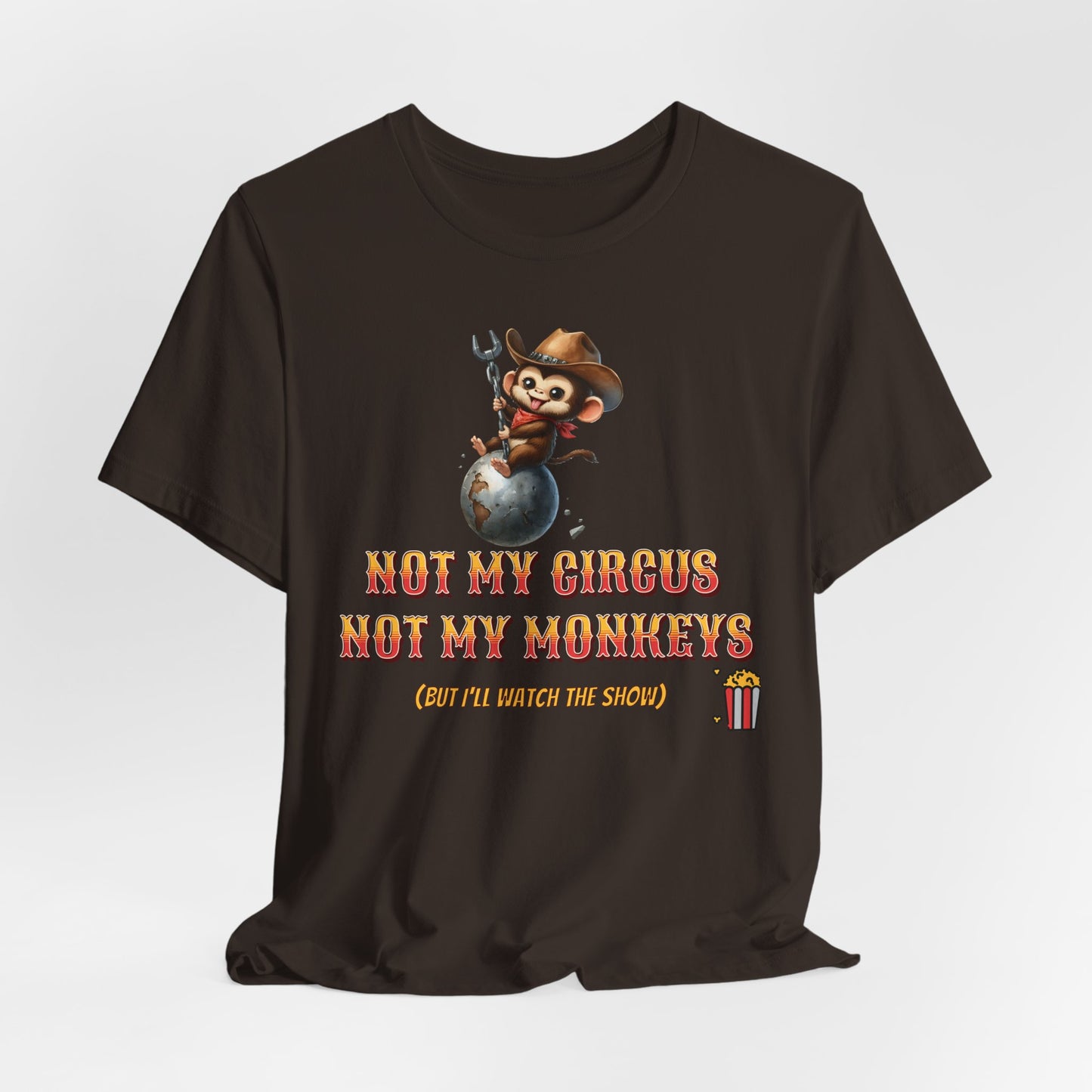 Funny Cowboy Monkey T-Shirt - "Not My Circus, Not My Monkeys"