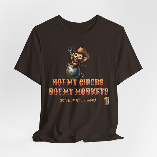 Funny Cowboy Monkey T-Shirt - "Not My Circus, Not My Monkeys"