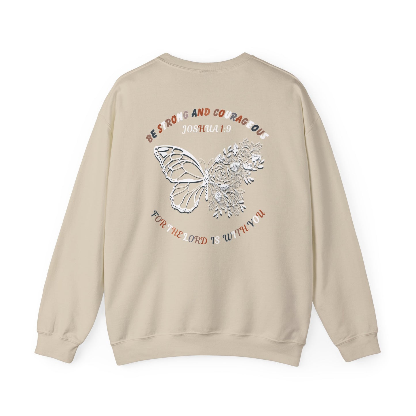 Be strong and courageous sweatshirt, faith sweatshirt, religious sweatshirt, butterfly sweatshirt, motivational shirt, gift for her,