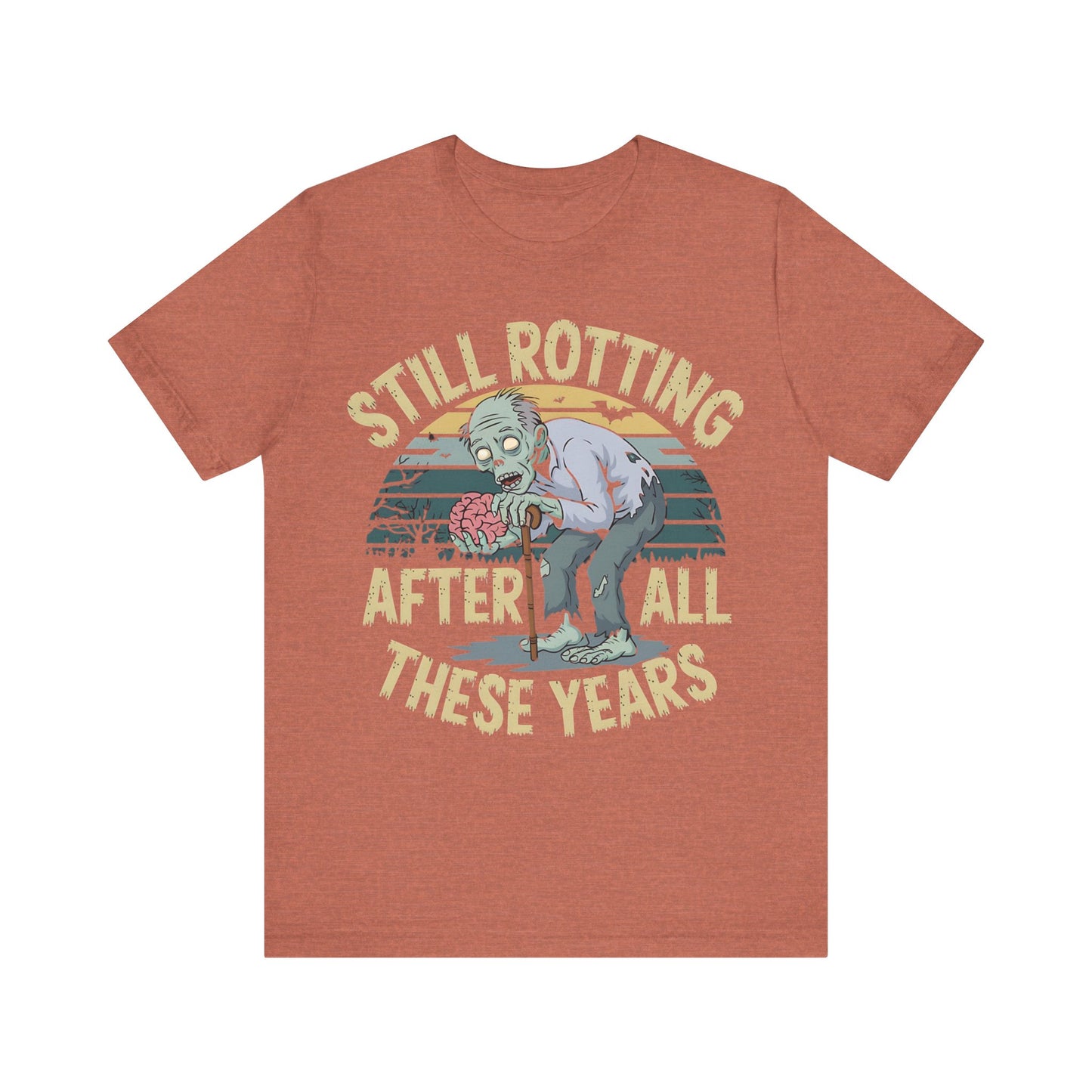Still Rotting After All These Years" Old Zombie T-Shirt