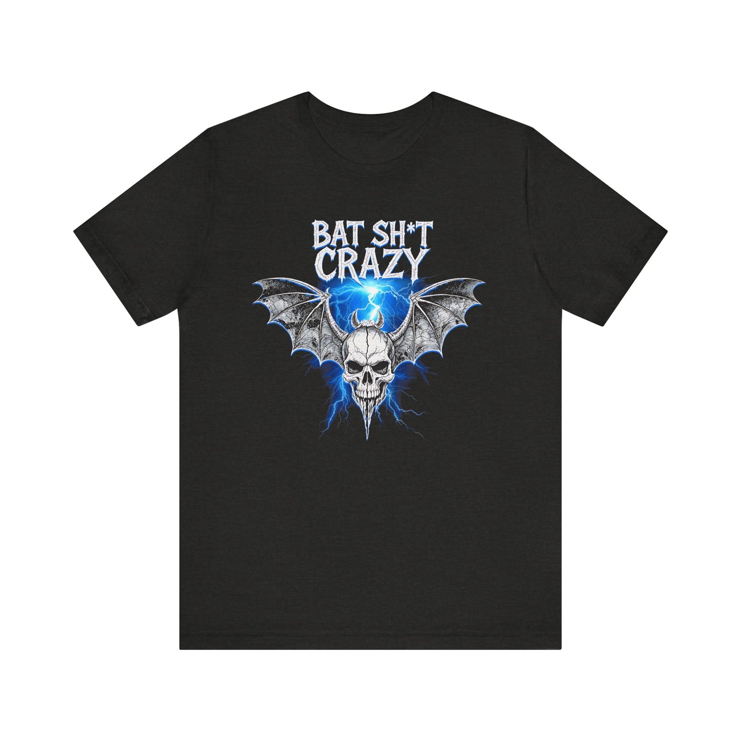 Bat Sh*t Crazy- Tee