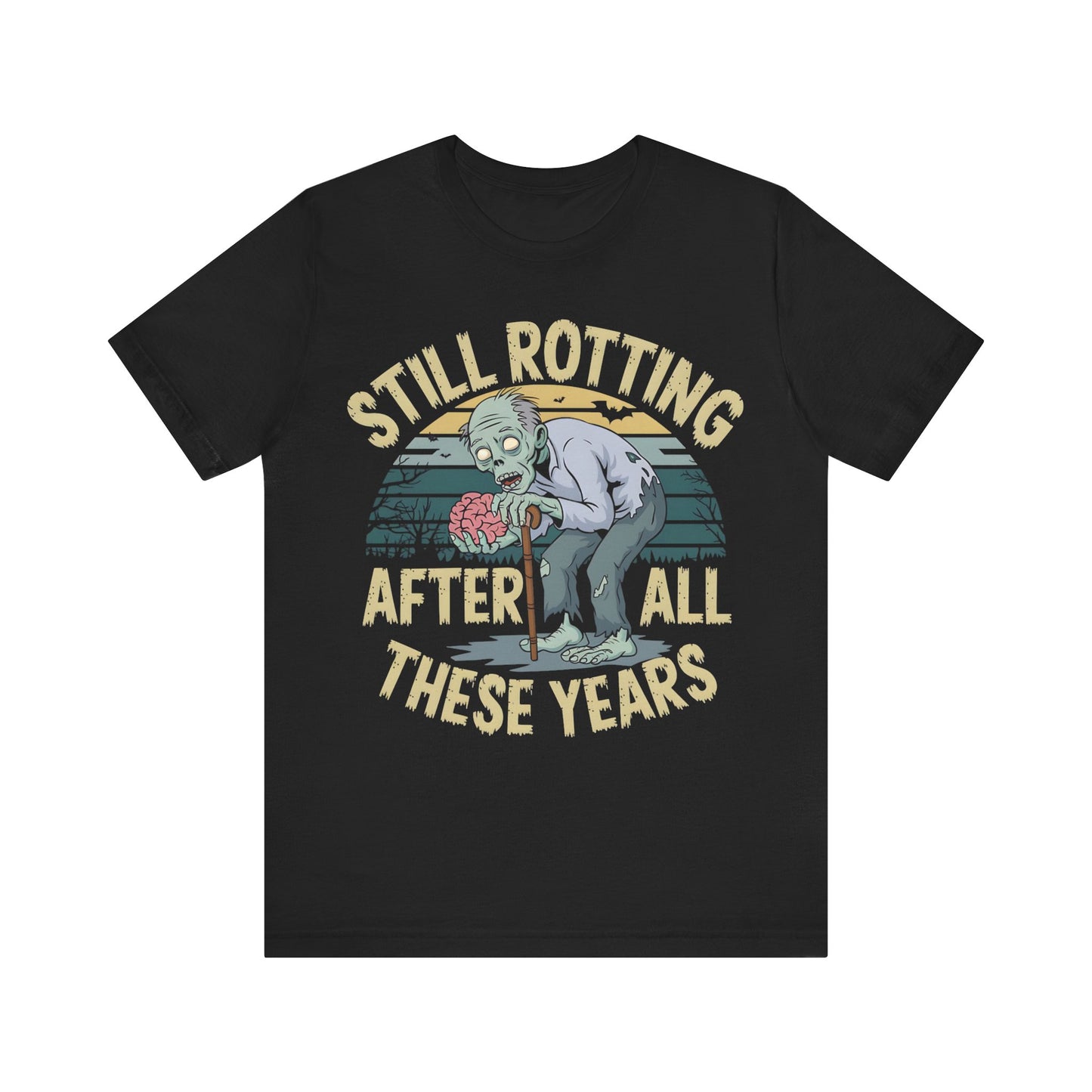 Still Rotting After All These Years" Old Zombie T-Shirt