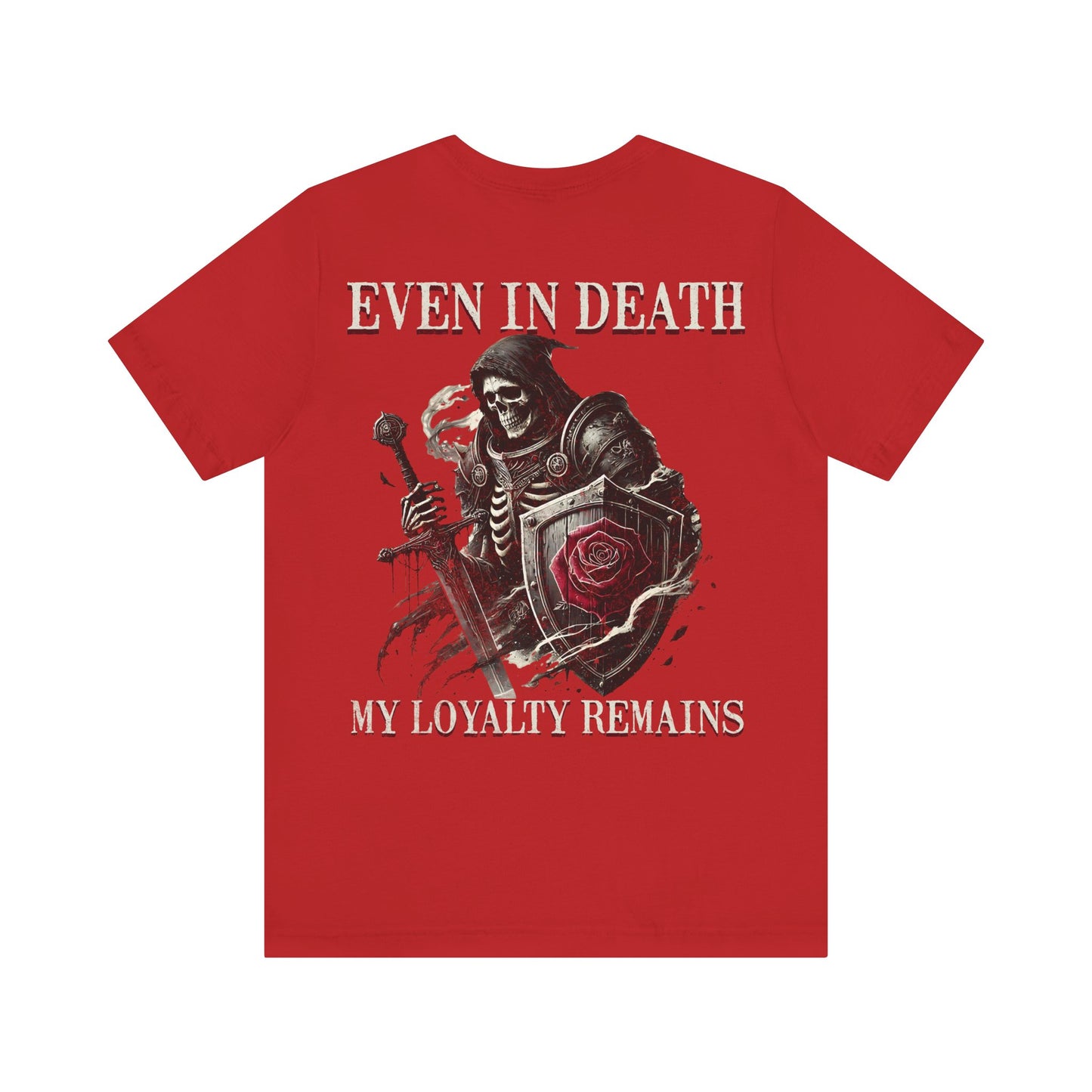Skeleton Rose  Tee-Even in death, my loyalty remains