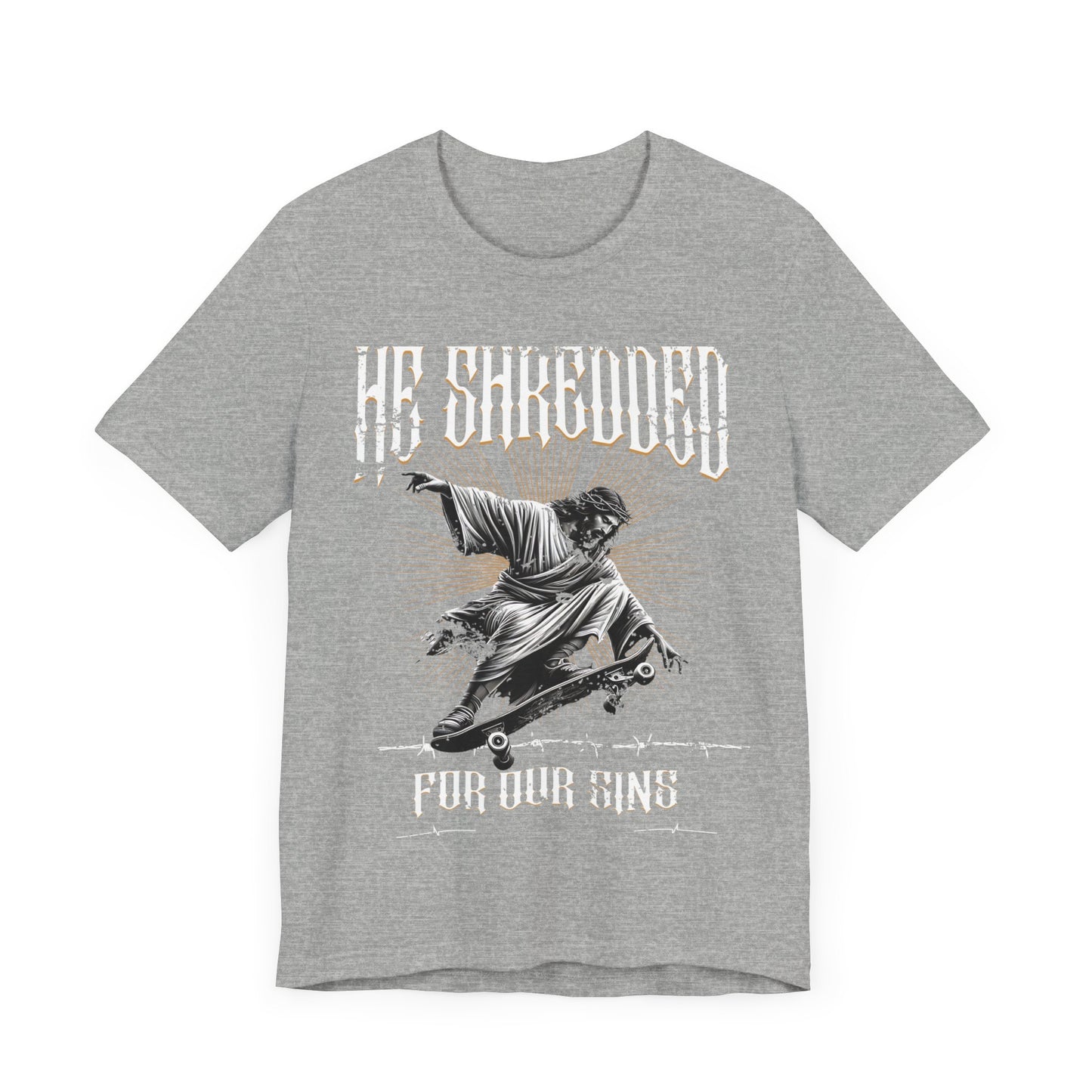 Skateboarding Jesus Tee - He Shredded For Our Sins