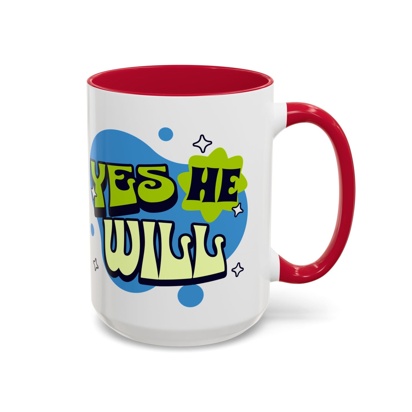 Won't He do it Yes He will - Inspirational Christian Mug