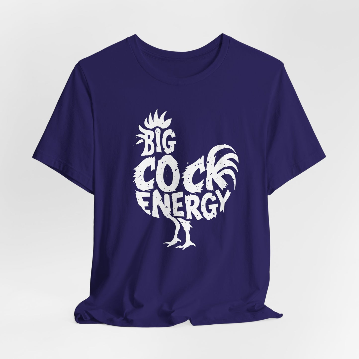 Funny Big Cock Energy Tee